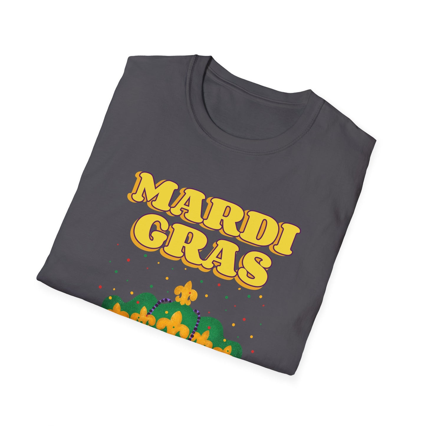 Mardi Gras is on Unisex Softstyle T-Shirt, Party Shirt, Fat Tuesday t-shirt
