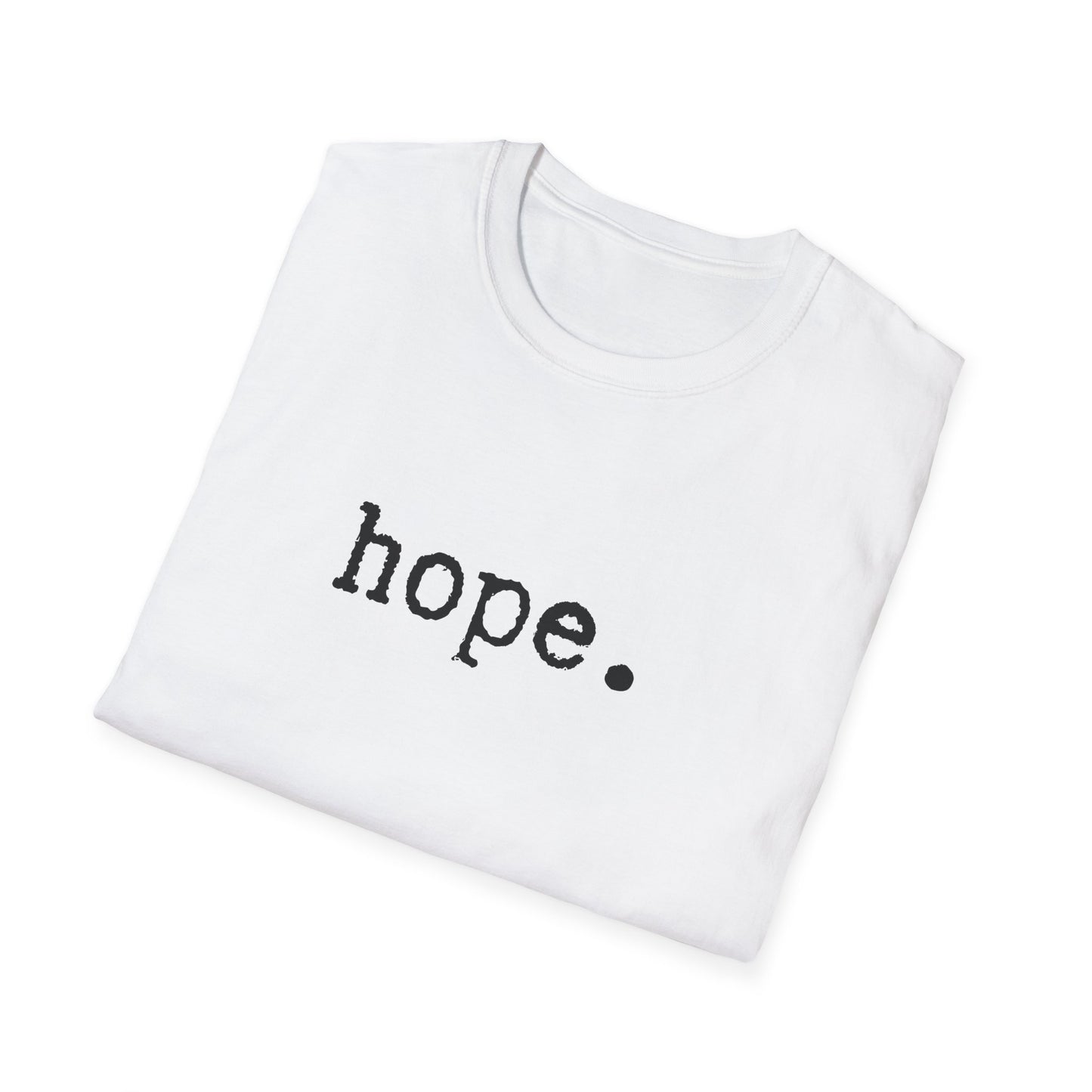 Hope Unisex Softstyle T-Shirt, Minimalist tee, minimalist fashion, Simple message t-shirt, gift for him, gift for her, message tee