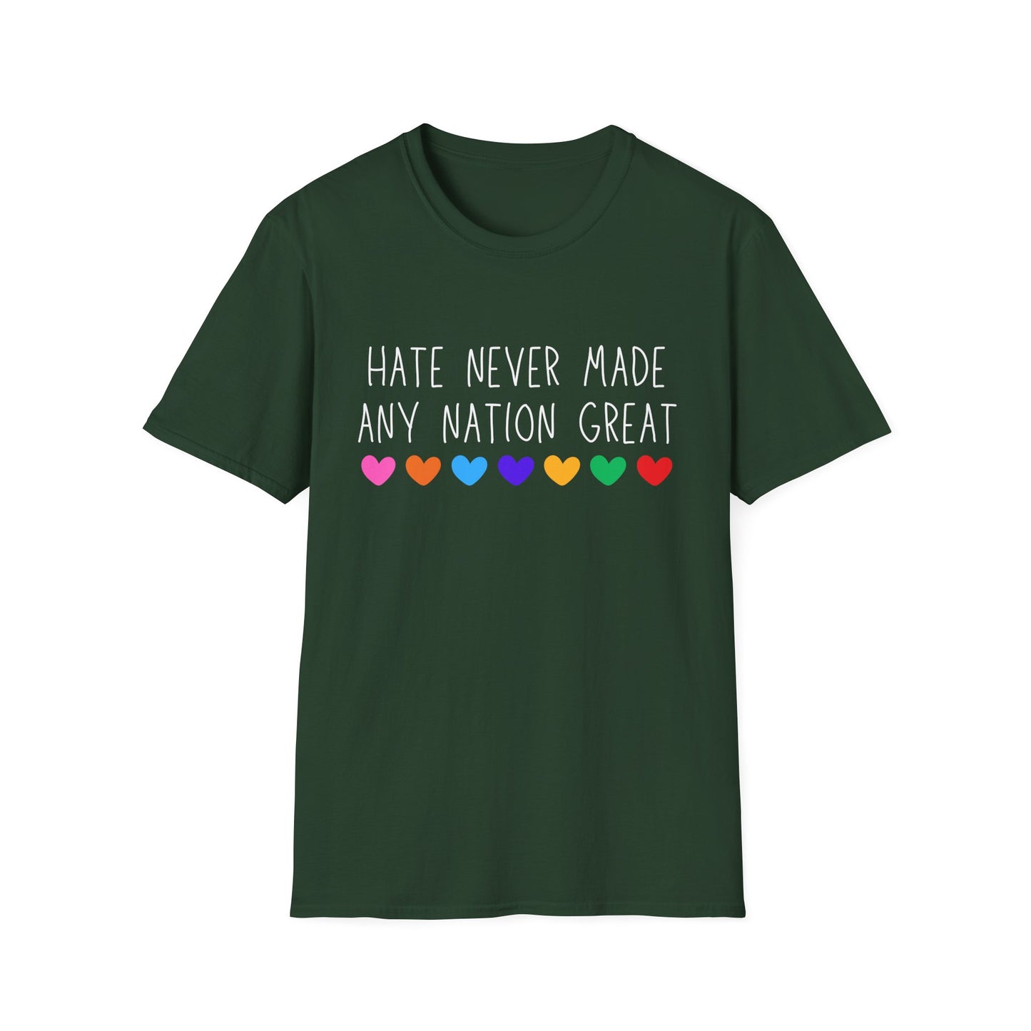 Hate Never Made Any Nation Great Unisex Softstyle T-Shirt, positive message, T-Shirt for Activists, Casual Wear, Social Justice