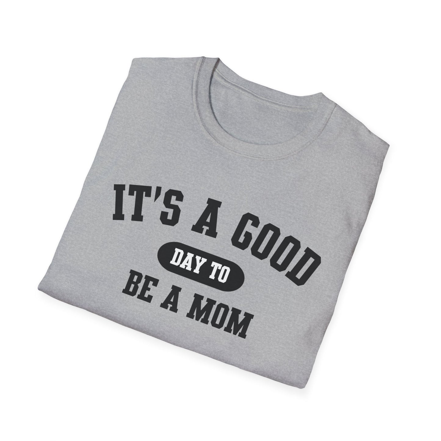 Mom Life Unisex Softstyle T-Shirt, Mother's Day Gift, Mom Shirt, Funny Mom Tee, Mother's Day Shirt, Good Day to Be a Mom T-Shirt