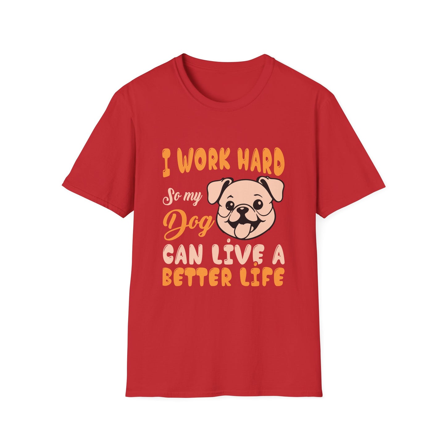 Dog Lover Unisex T-Shirt, Funny Work Hard Dog Mom Dad Tee, Gift for Pet Owners, Softstyle Graphic Shirt, Animal Rescue Apparel