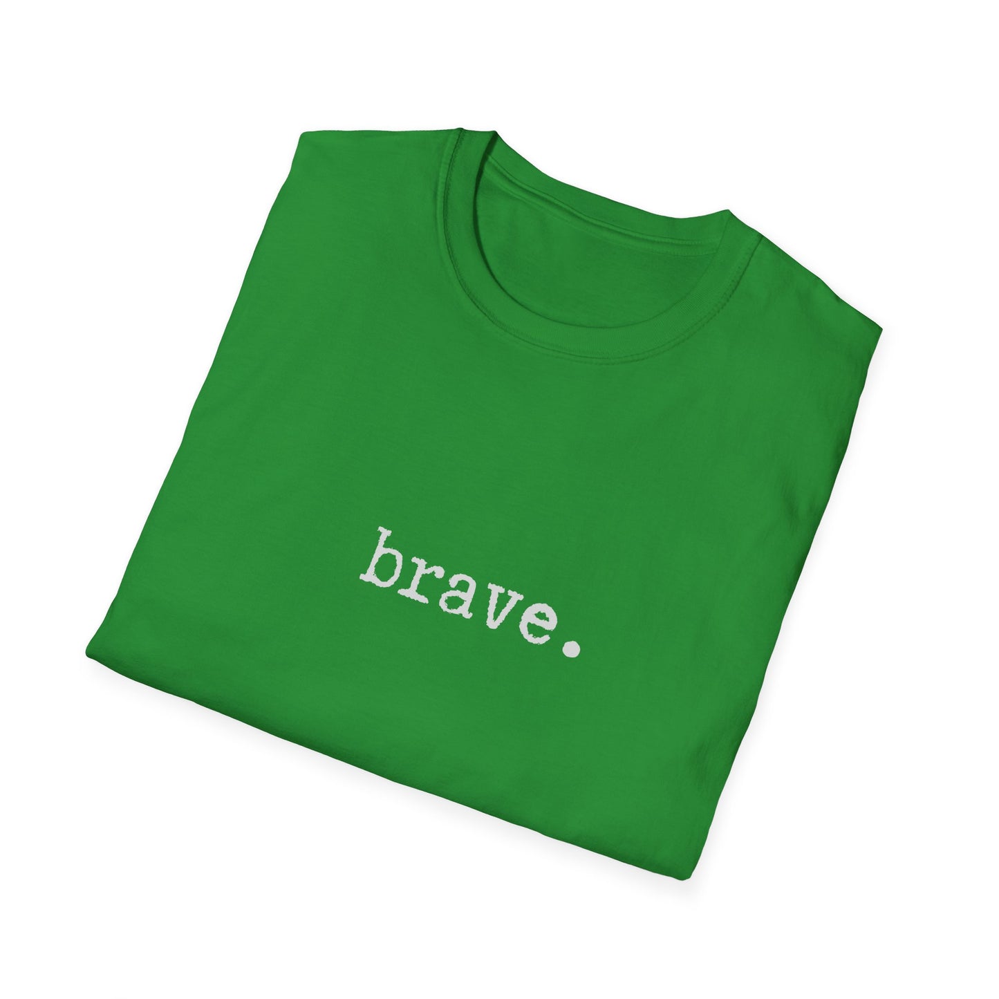 Brave Unisex Softstyle T-Shirt, Minimalist tee, minimalist fashion, Simple message t-shirt, gift for him, gift for her, message tee
