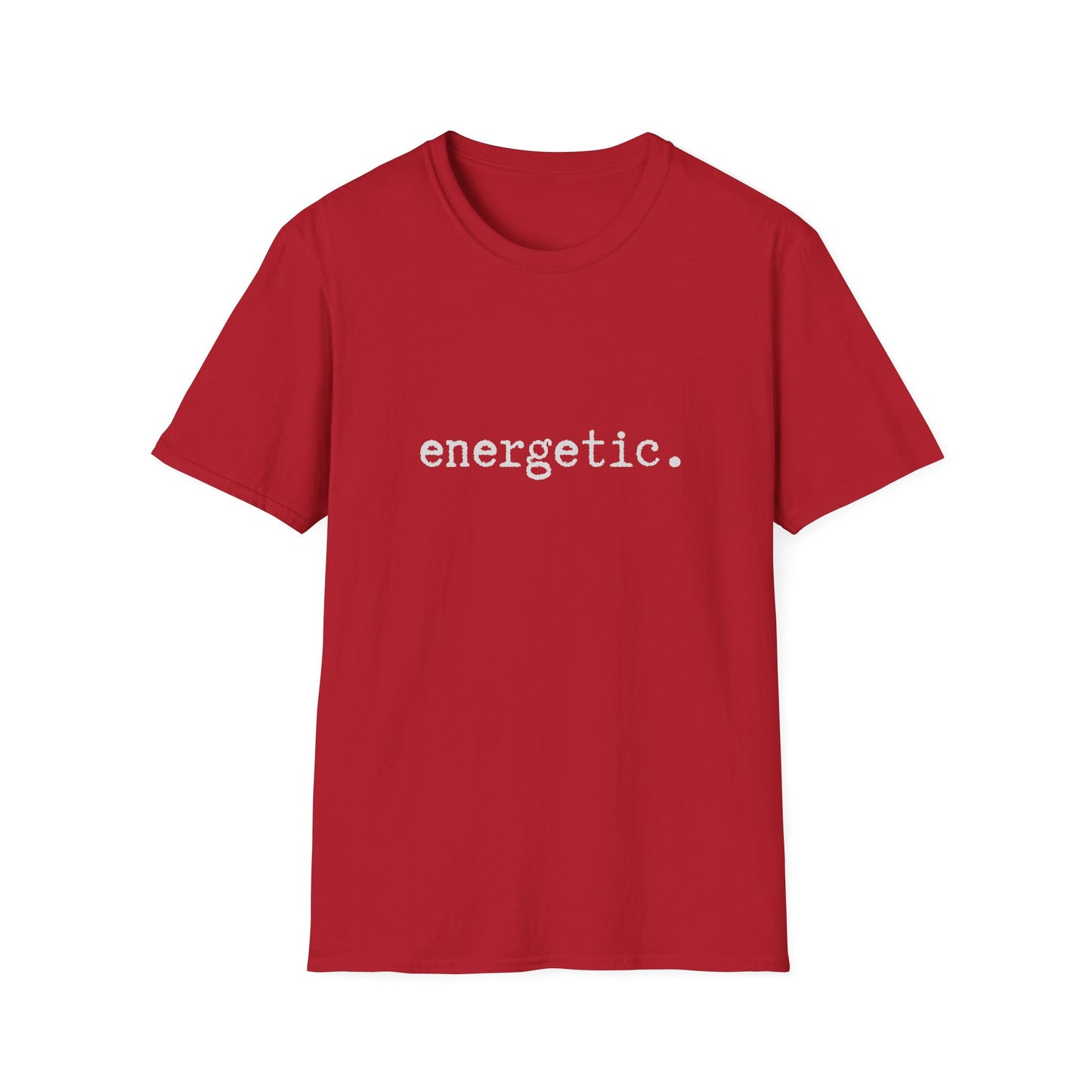 Energetic Unisex Softstyle T-Shirt, Minimalist tee, minimalist fashion, Simple message t-shirt, gift for him, gift for her, message tee