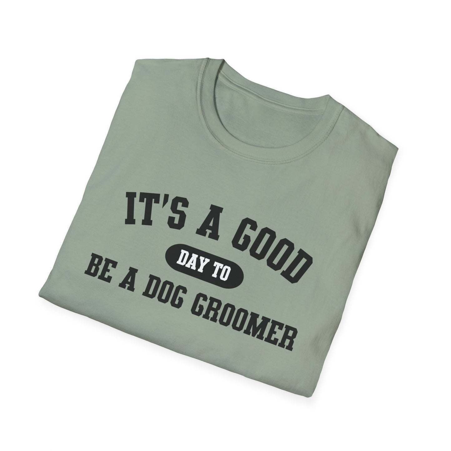 Dog Groomer T-Shirt, Good Day Unisex Tee, Pet Grooming Shirt, Dog Lover Gift, Animal Care Top