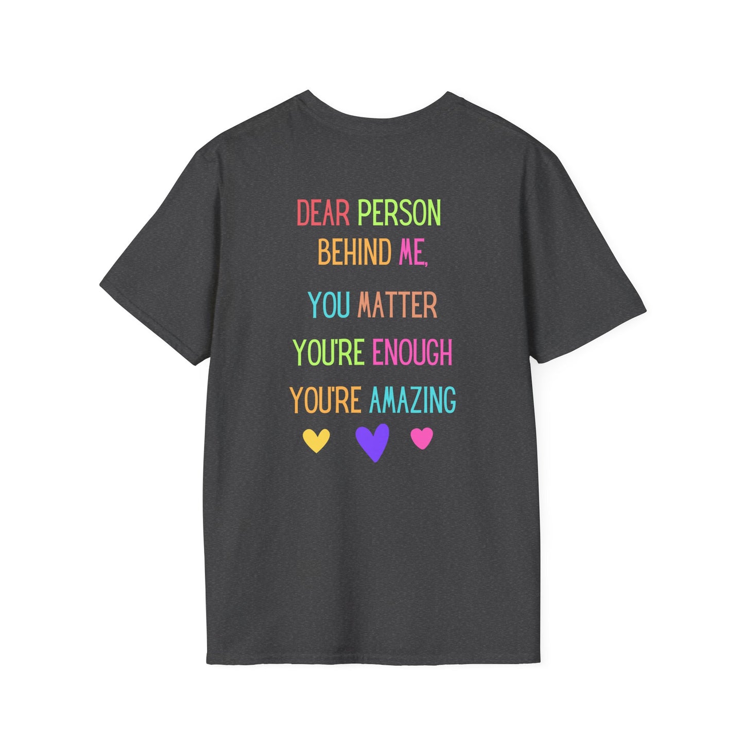 Encouraging Reminder Unisex Softstyle T-Shirt, You Matter Tee, Positive Message Shirt, Mental Health Awareness Top, Inspirational Graphic