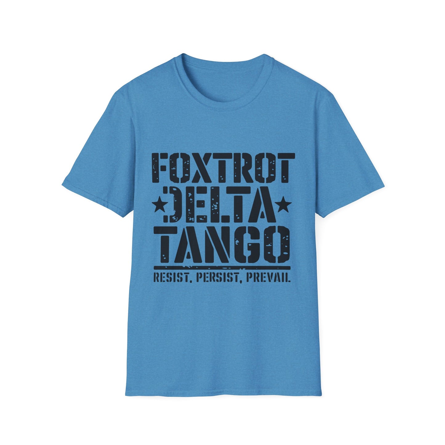 Foxtrot Delta Tango Resist, Persist, Prevail Unisex Softstyle T-Shirt, Activist Tee, Protest Shirt, Political Apparel, Activism Clothing,