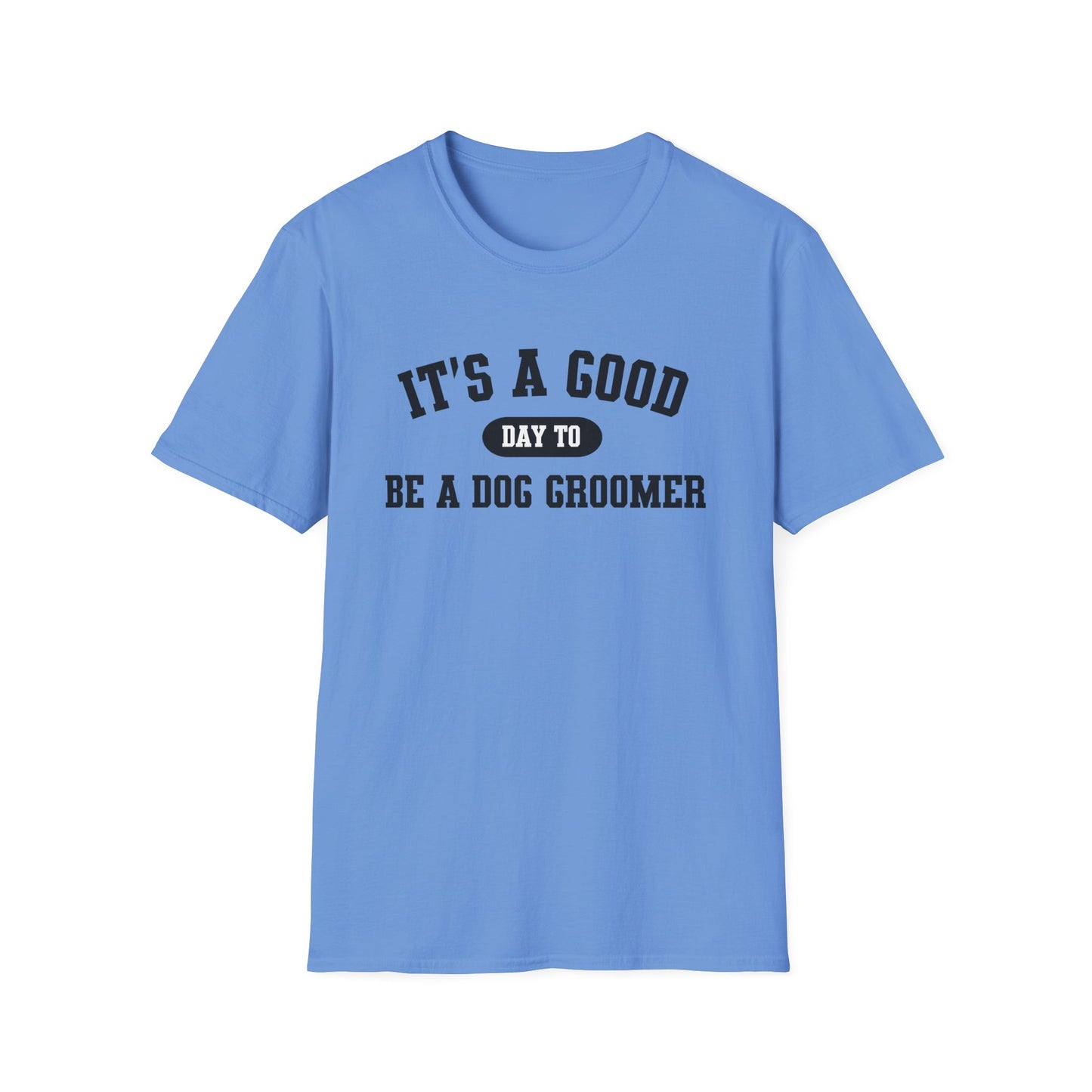 Dog Groomer T-Shirt, Good Day Unisex Tee, Pet Grooming Shirt, Dog Lover Gift, Animal Care Top