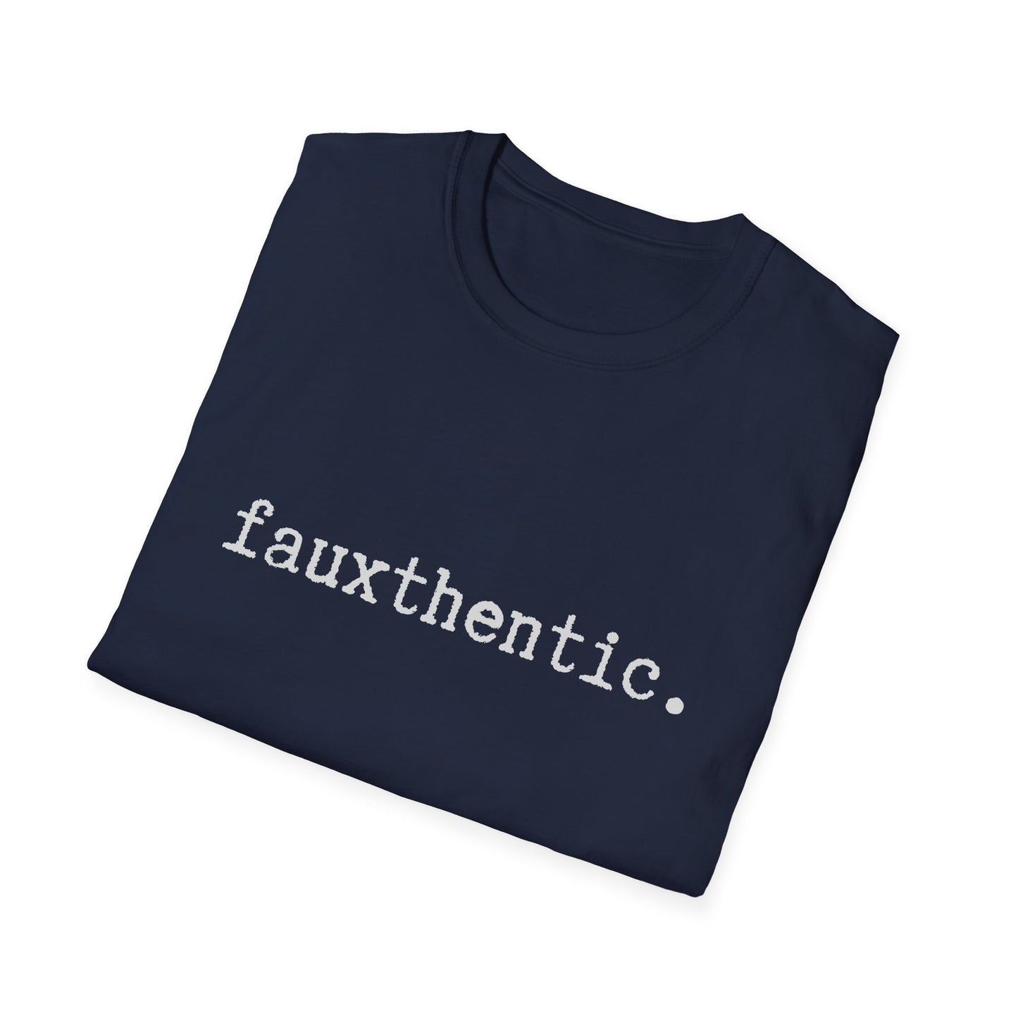 Fauxthentic Unisex T-Shirt, Minimalist Play on Words, Funny Tee, Softstyle Shirt, Gift for Him or Her, Casual Top