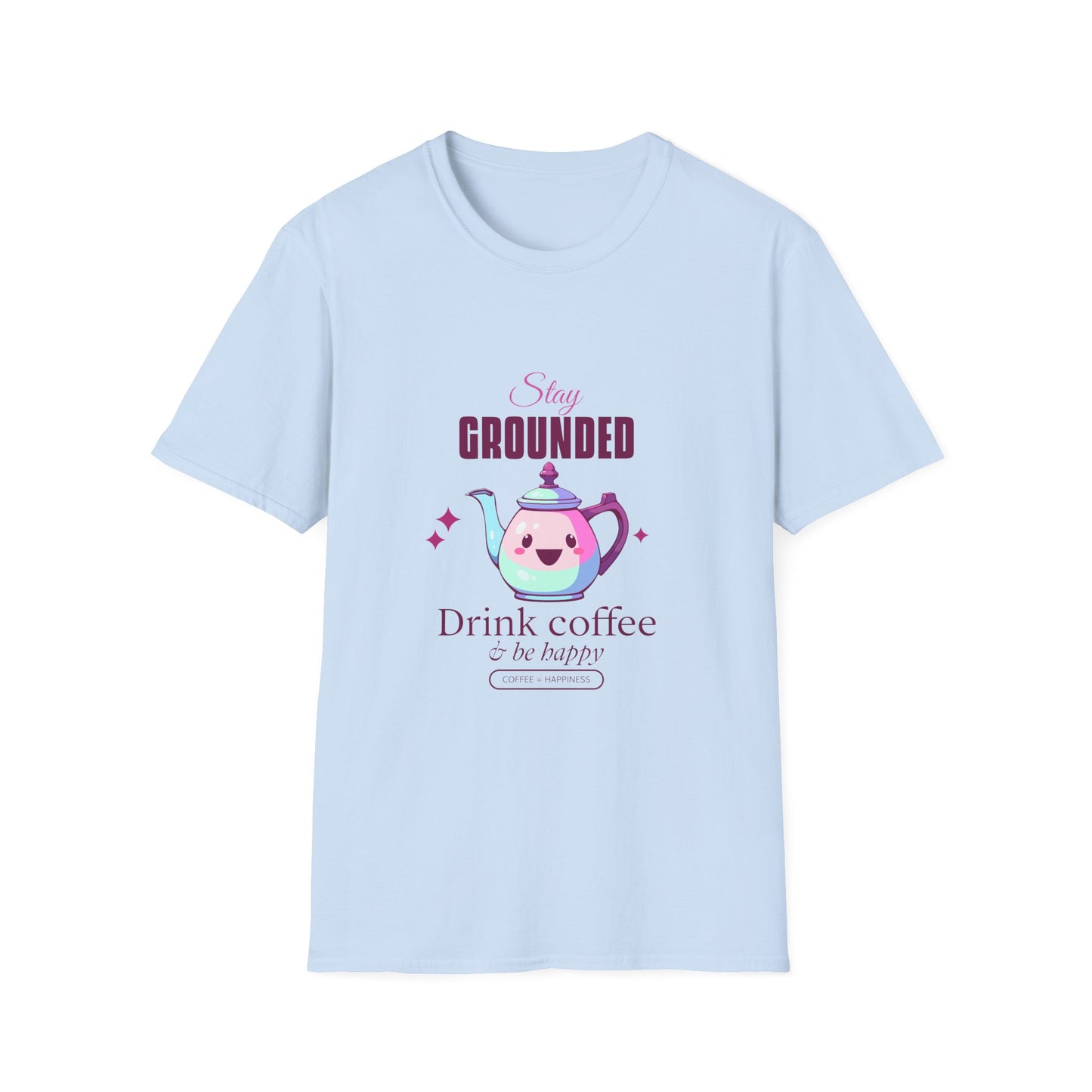 Grounded Coffee Lover Unisex Softstyle T-Shirt, Stay Happy Drink Coffee Tee, Coffee = Happiness, Positive Vibes Shirt, Meditation Gift