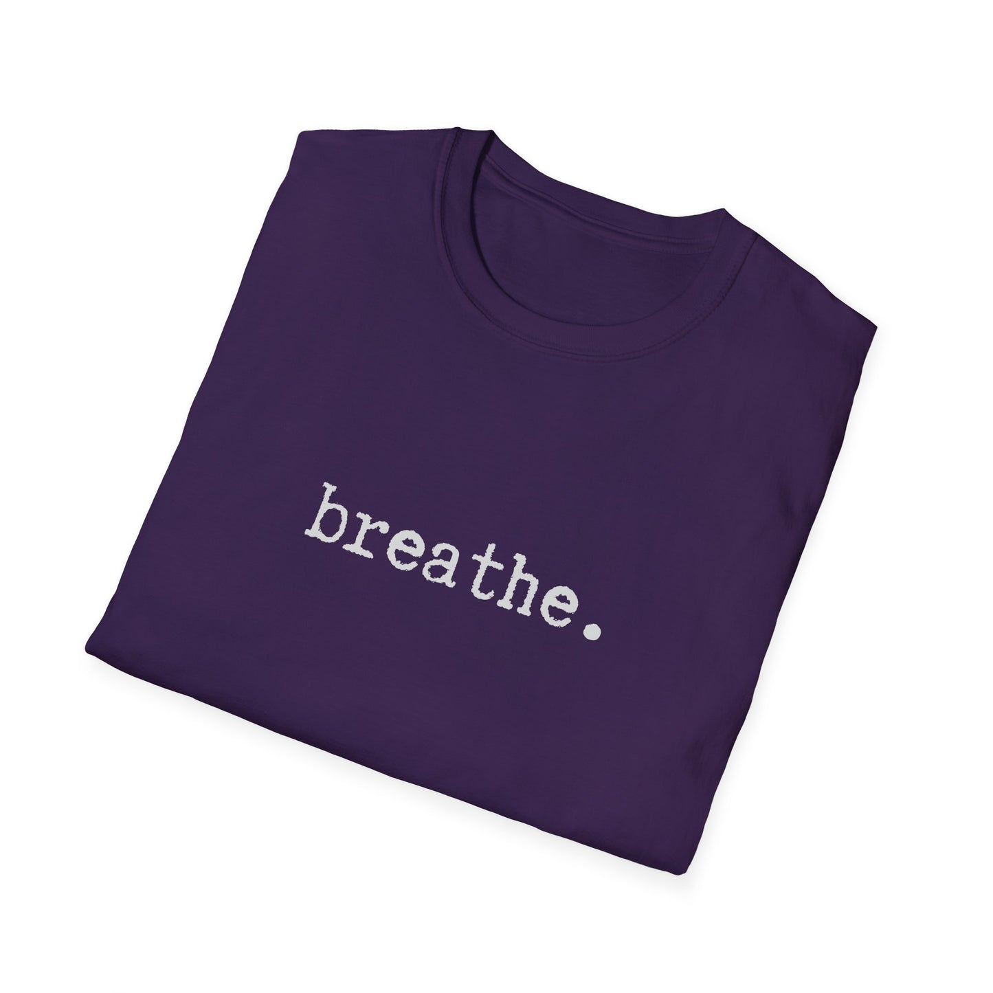 Breathe Unisex Softstyle T-Shirt, Minimalist tee, minimalist fashion, Simple message t-shirt, gift for him, gift for her, message tee