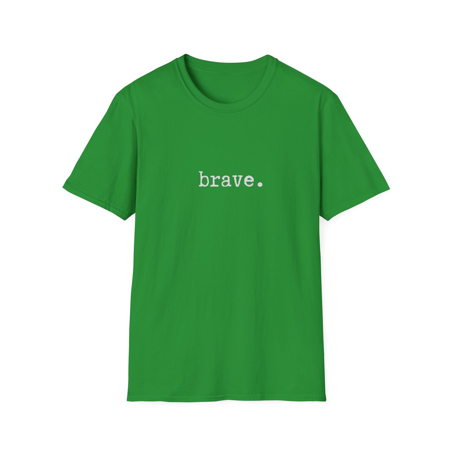 Brave Unisex Softstyle T-Shirt, Minimalist tee, minimalist fashion, Simple message t-shirt, gift for him, gift for her, message tee