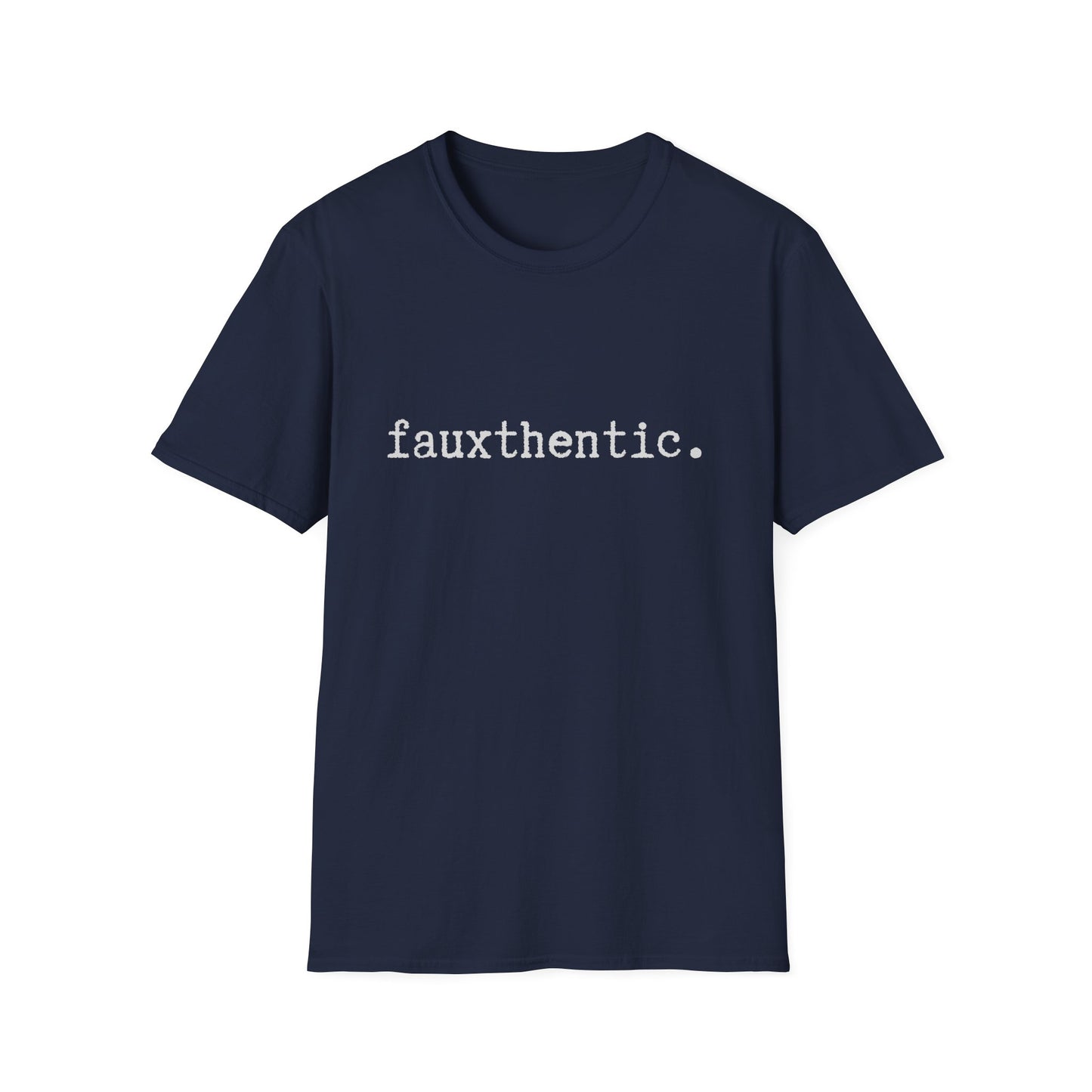 Fauxthentic Unisex T-Shirt, Minimalist Play on Words, Funny Tee, Softstyle Shirt, Gift for Him or Her, Casual Top