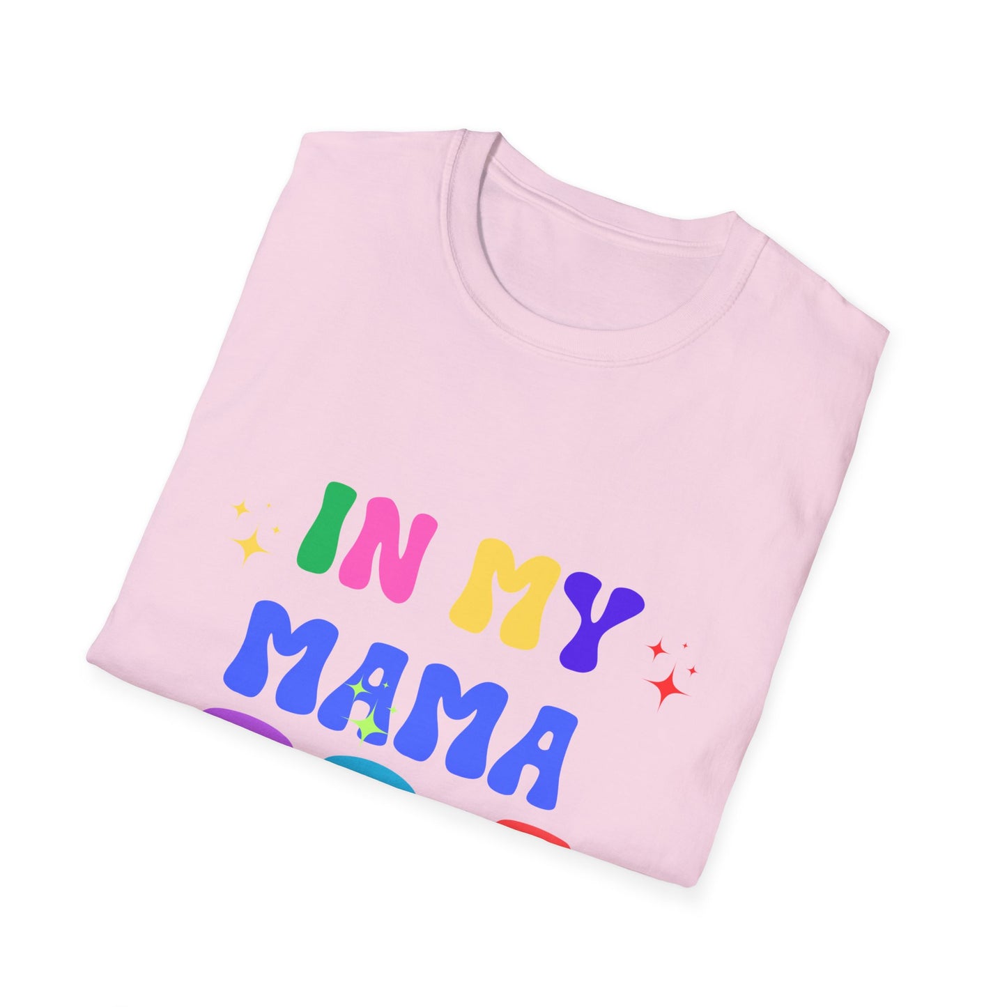 In My Mama Era Unisex T-Shirt - Vintage Vibes Tee for All Ages, Retro Graphic Shirt, Family Reunion Gift, Mother's Day Present, Mom Life
