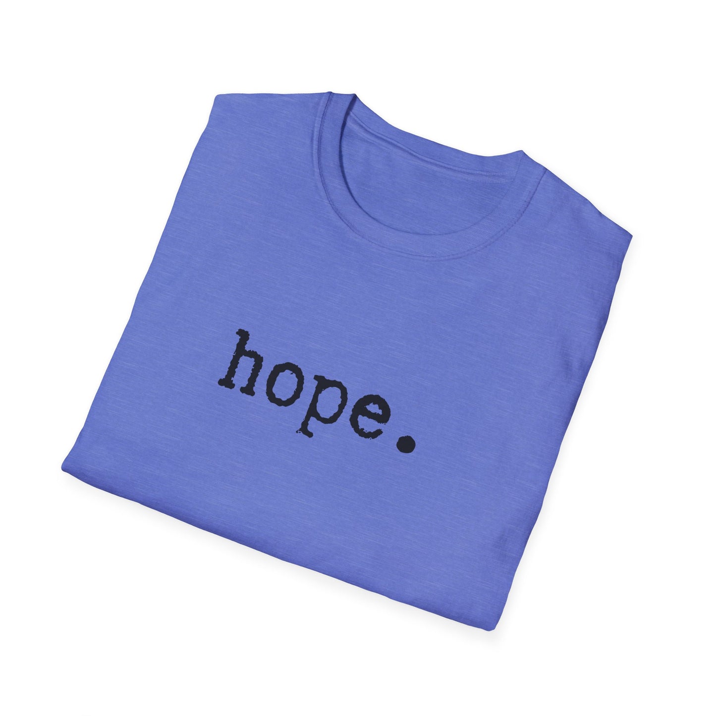 Hope Unisex Softstyle T-Shirt, Minimalist tee, minimalist fashion, Simple message t-shirt, gift for him, gift for her, message tee