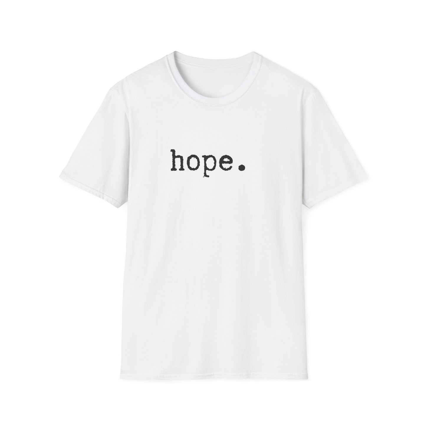 Hope Unisex Softstyle T-Shirt, Minimalist tee, minimalist fashion, Simple message t-shirt, gift for him, gift for her, message tee