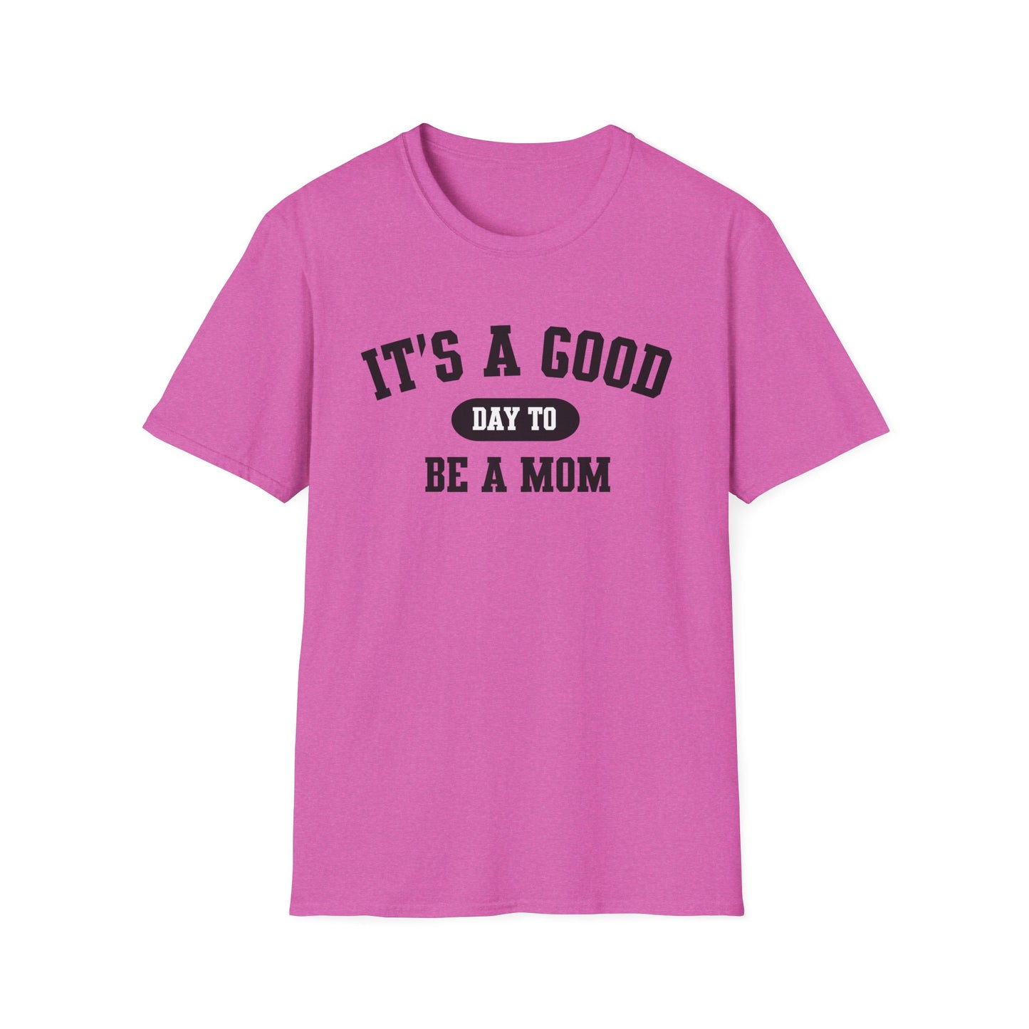 Mom Life Unisex Softstyle T-Shirt, Mother's Day Gift, Mom Shirt, Funny Mom Tee, Mother's Day Shirt, Good Day to Be a Mom T-Shirt
