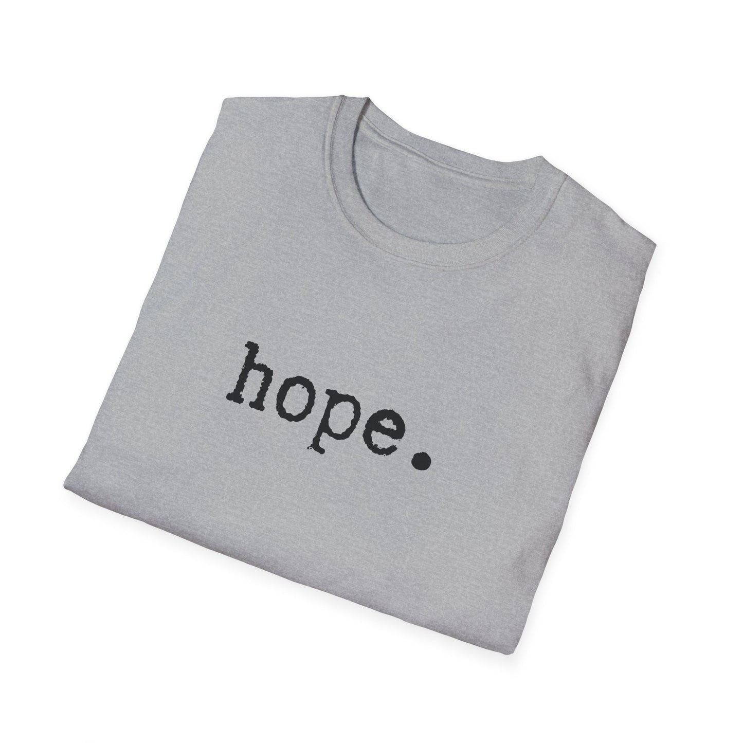 Hope Unisex Softstyle T-Shirt, Minimalist tee, minimalist fashion, Simple message t-shirt, gift for him, gift for her, message tee