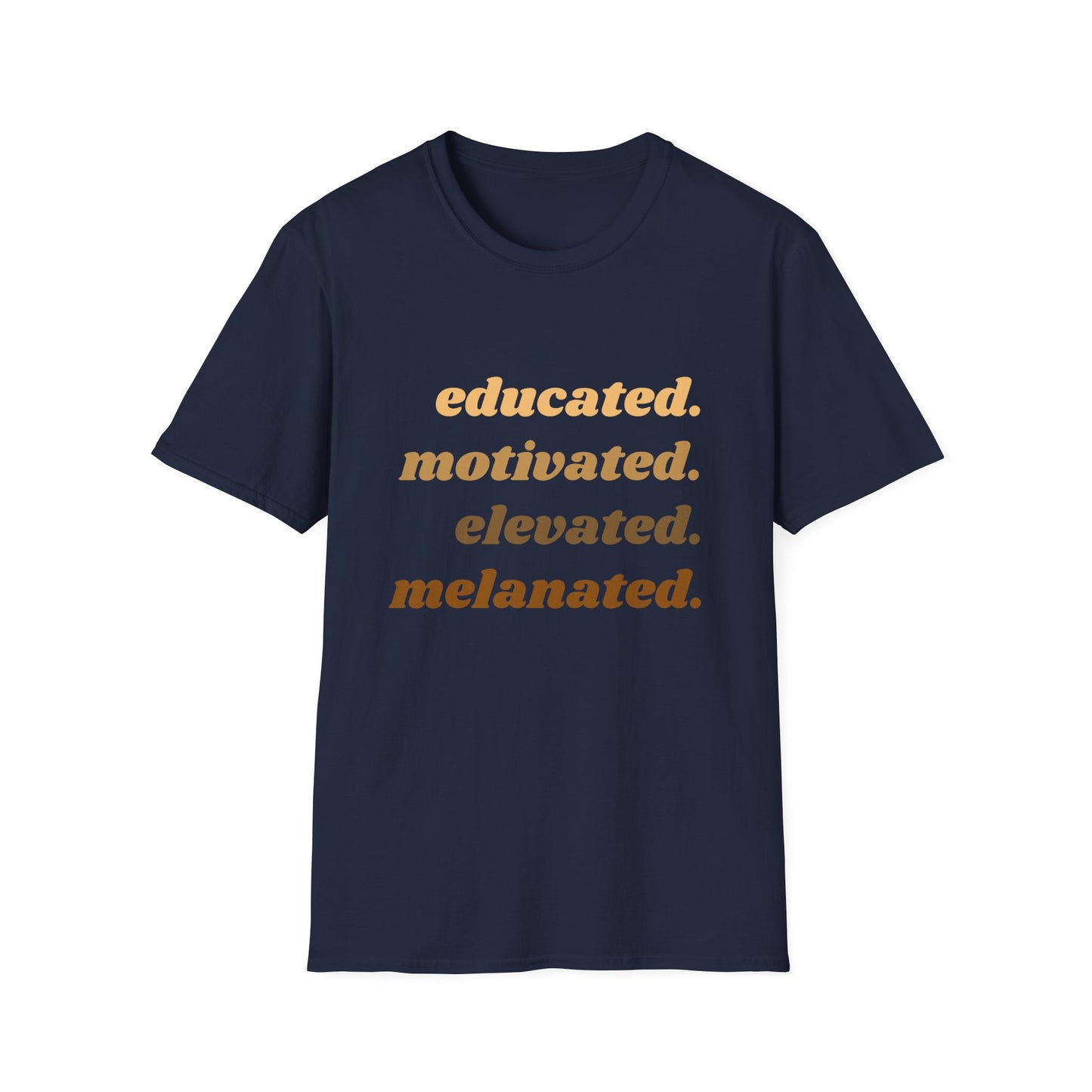 Educated, Motivated, Elevated, Melanated Graphic Unisex Softstyle T-Shirt African Pride Tee, Civil Rights Shirt, Black Lives Matter Apparel