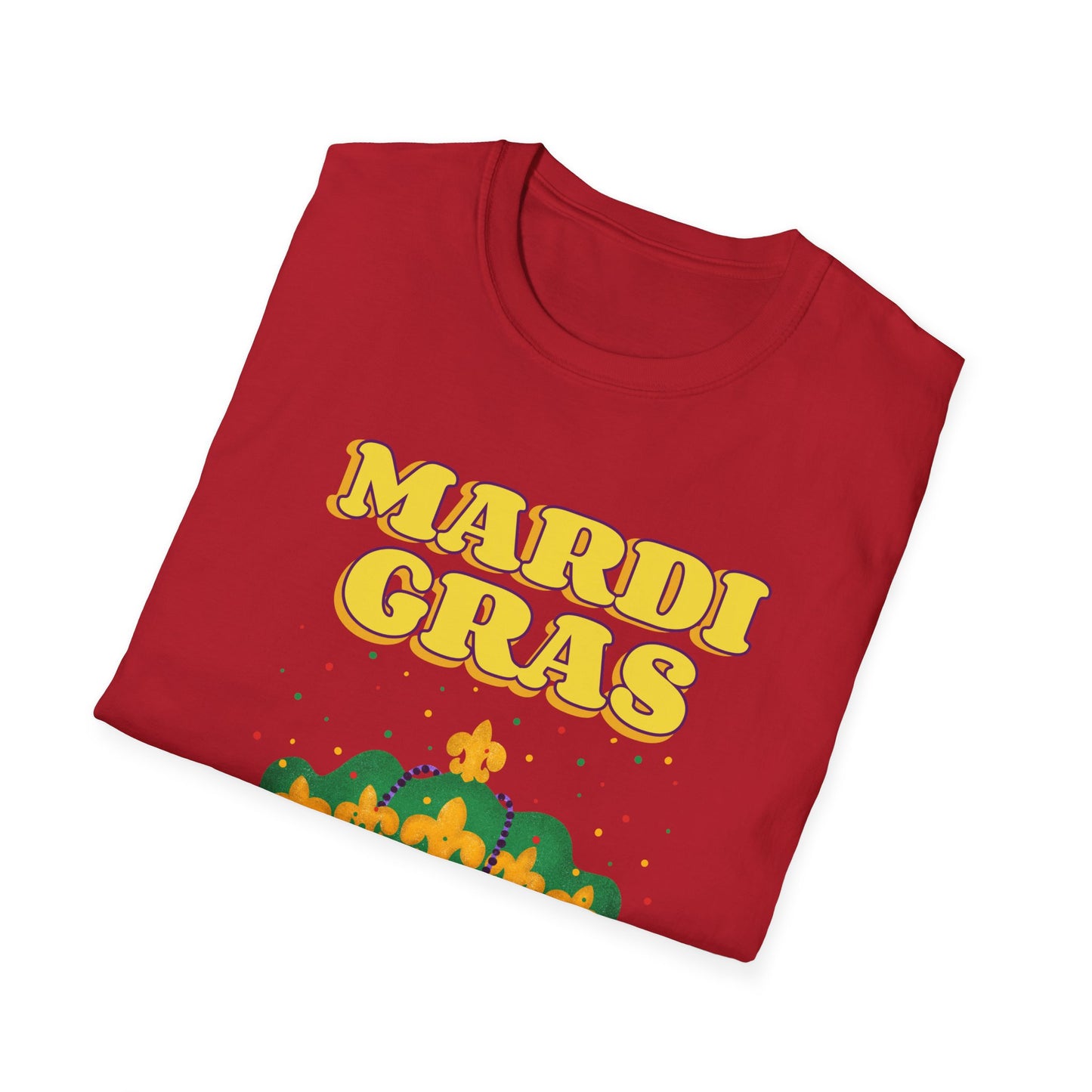 Mardi Gras is on Unisex Softstyle T-Shirt, Party Shirt, Fat Tuesday t-shirt