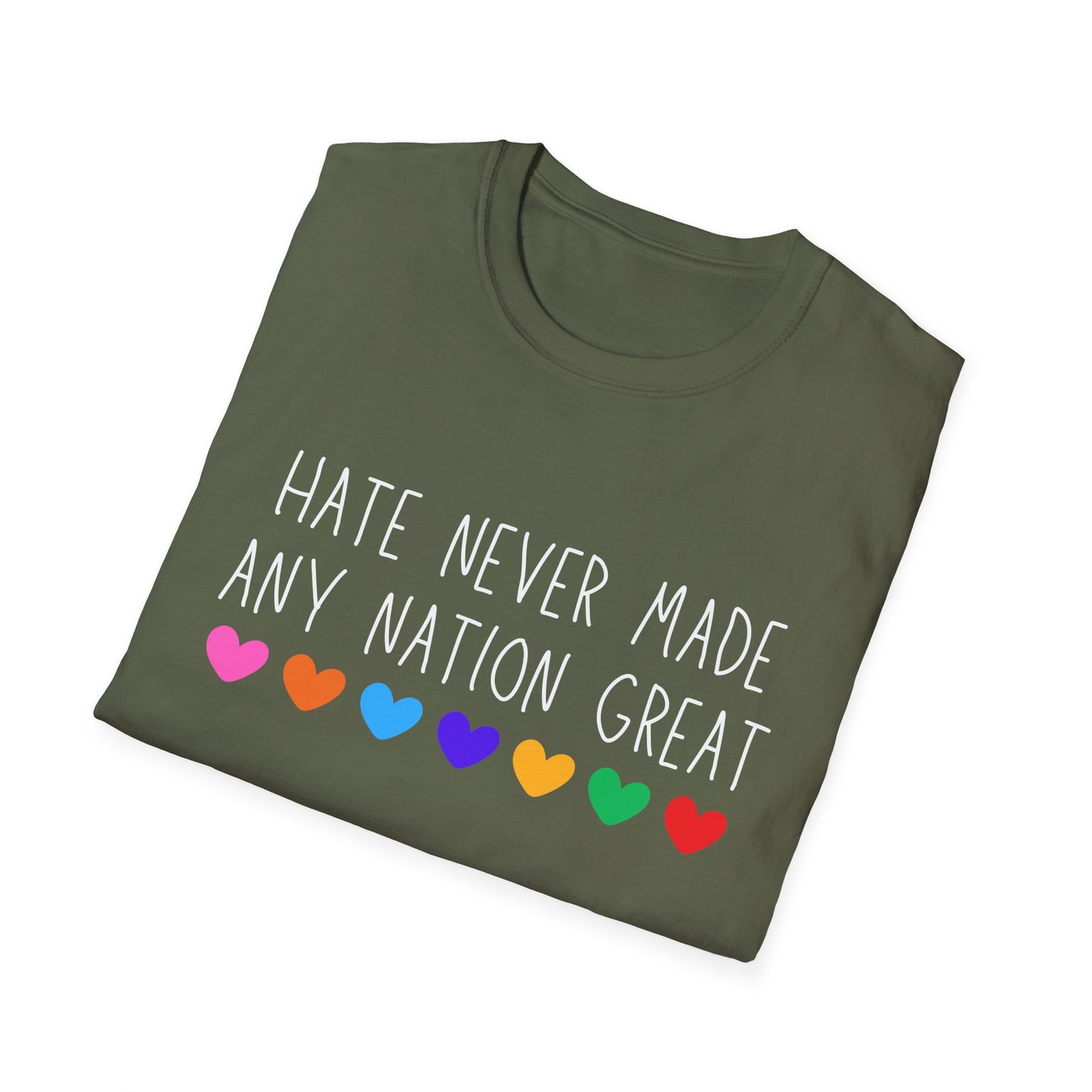 Hate Never Made Any Nation Great Unisex Softstyle T-Shirt, positive message, T-Shirt for Activists, Casual Wear, Social Justice