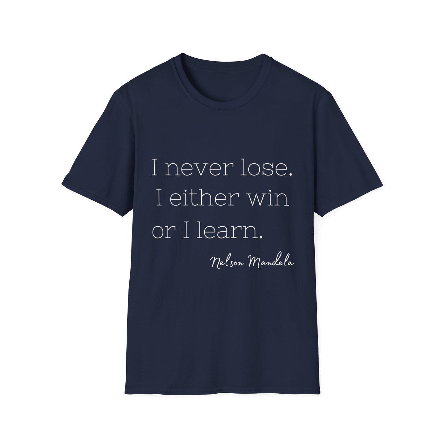 Win or Lose Nelson Mandela Quote T-Shirt, Unisex Tee, Inspirational Shirt, Motivational Top, Positive Vibes Clothing