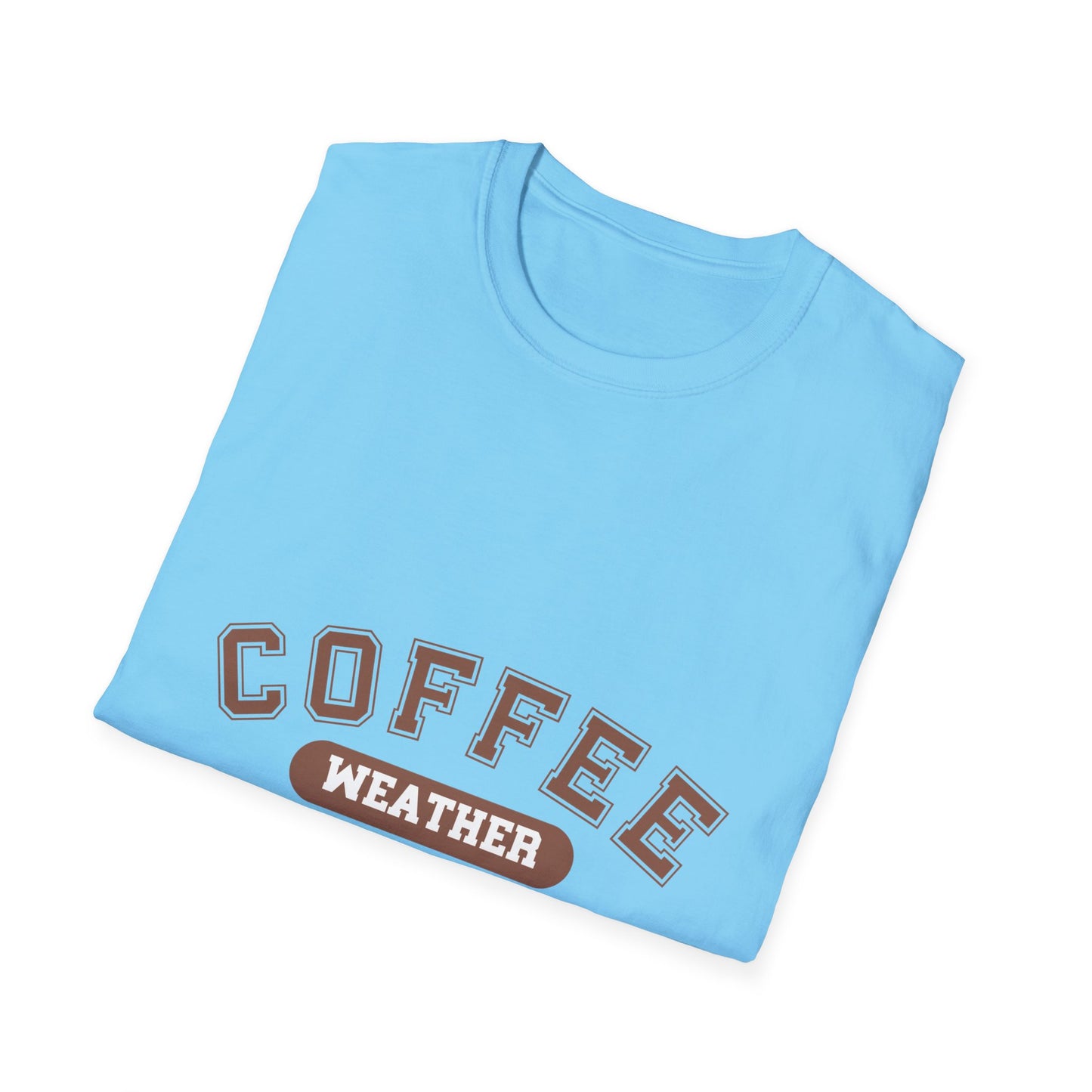 Coffee Weather Unisex T-Shirt, Coffee lover shirt, Cozy Tee, Fall fashion, Gift for coffee drinker, Coffee weather apparel