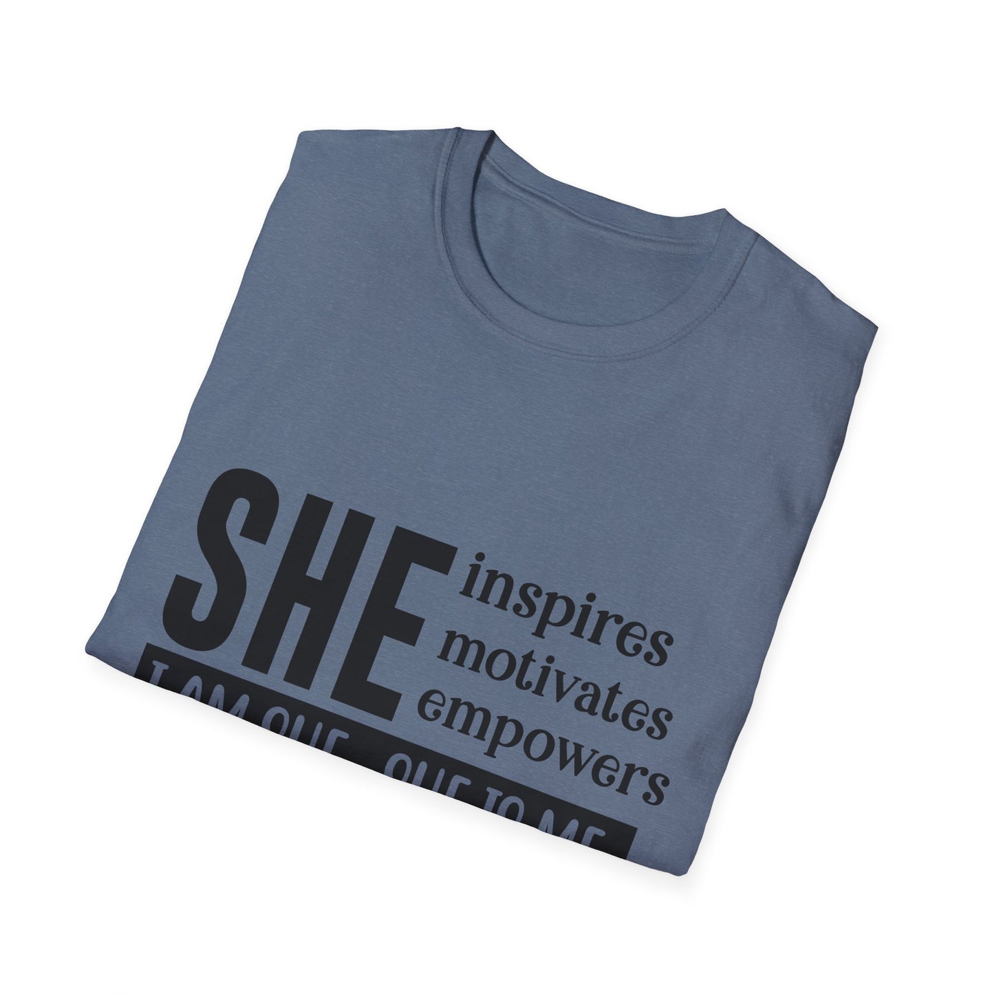 Empowering She Inspirational Unisex Softstyle T-Shirt, Motivating Women Tee, I Am She, She Is Me Shirt, Gender Neutral Apparel, Feminist