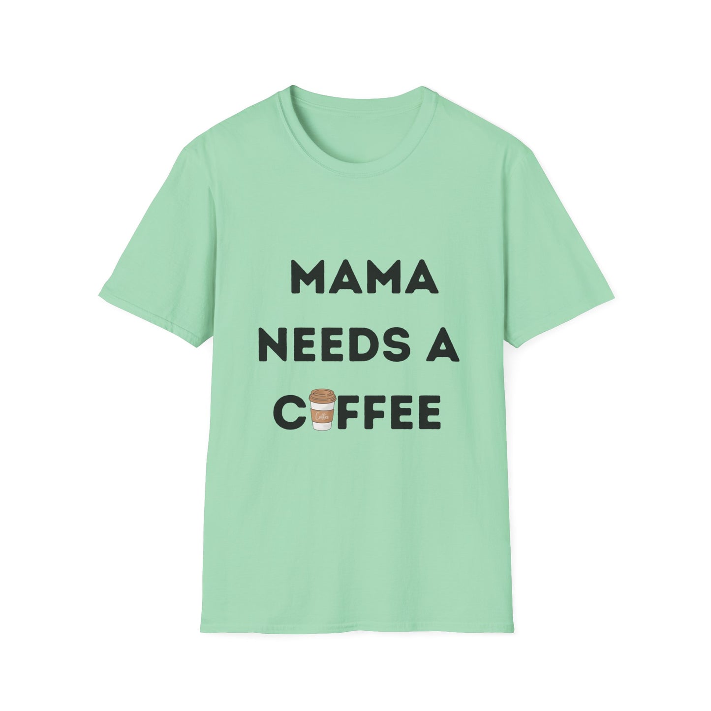 Mama Needs a Coffee T-Shirt, Funny Mom Tee, Mother's Day Gift, Mom Life Shirt, Coffee Lover Top