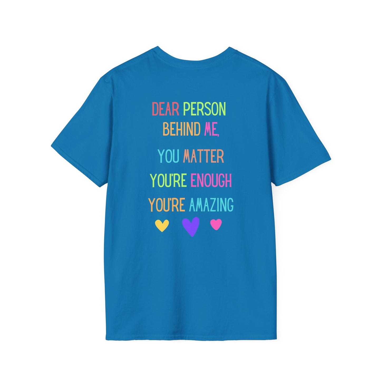 Encouraging Reminder Unisex Softstyle T-Shirt, You Matter Tee, Positive Message Shirt, Mental Health Awareness Top, Inspirational Graphic