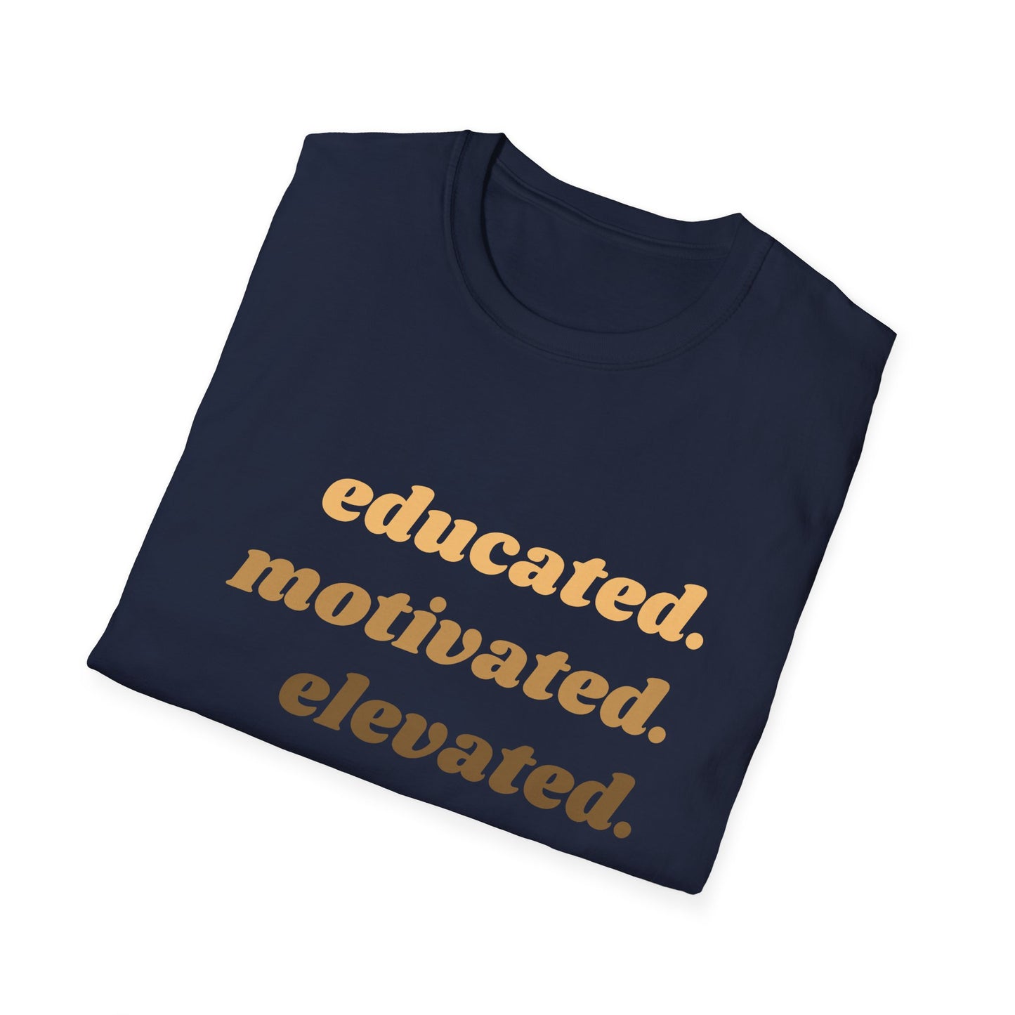 Educated, Motivated, Elevated, Melanated Graphic Unisex Softstyle T-Shirt African Pride Tee, Civil Rights Shirt, Black Lives Matter Apparel