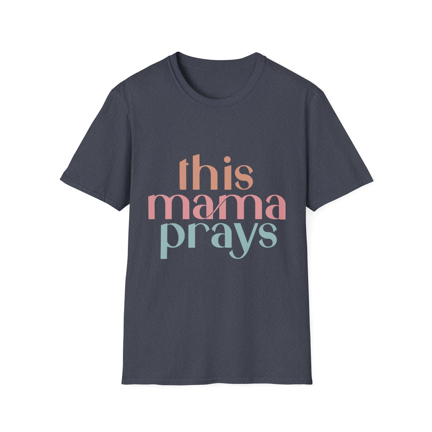 Praying Mama Unisex Softstyle T-Shirt, Mother's Day Gift, Christian Tee, Religious Shirt, Mom Prayer Apparel