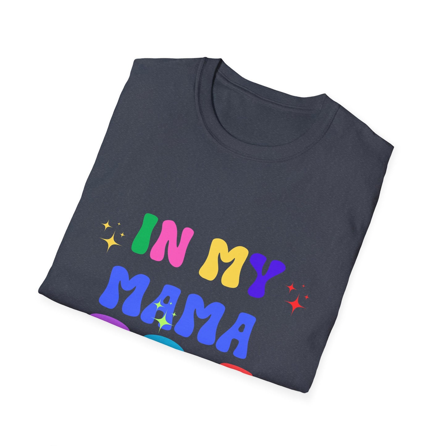In My Mama Era Unisex T-Shirt - Vintage Vibes Tee for All Ages, Retro Graphic Shirt, Family Reunion Gift, Mother's Day Present, Mom Life