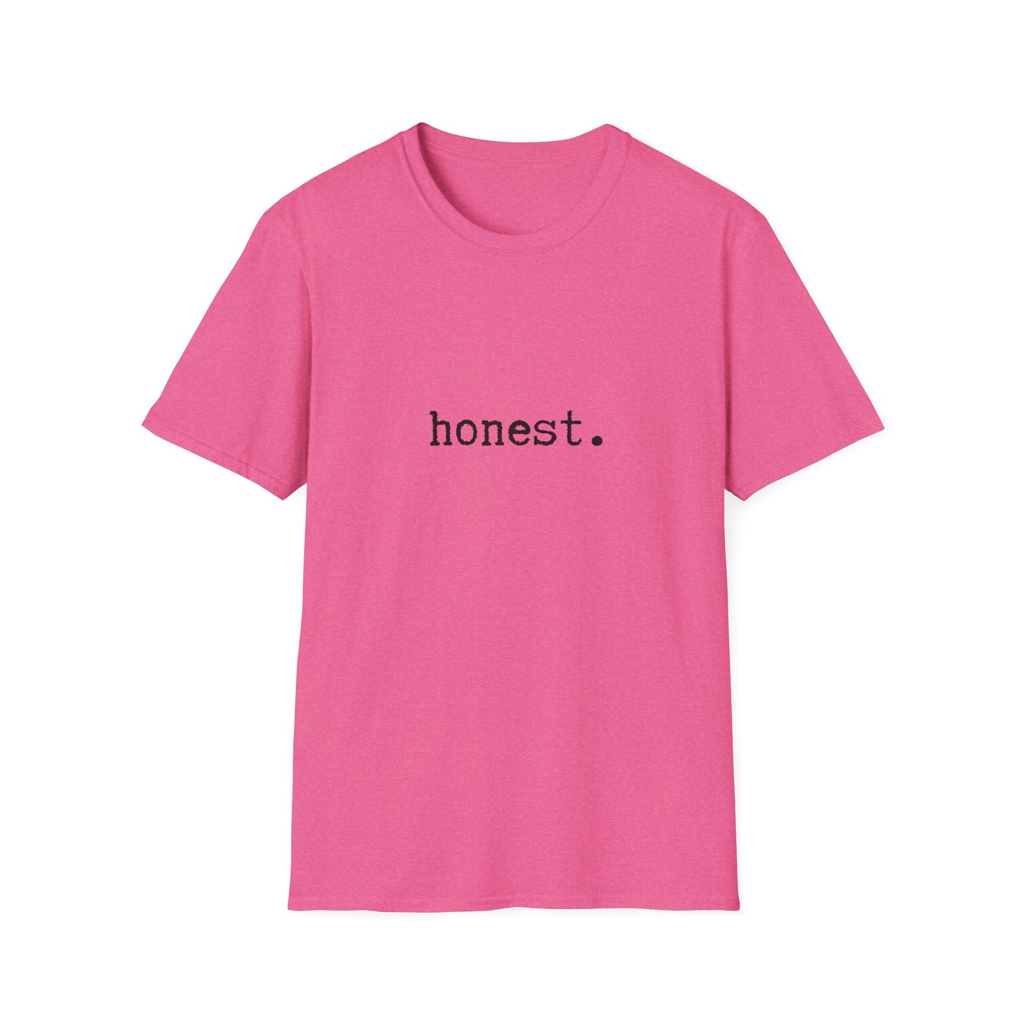 Minimalist Unisex T-Shirt, Honest Statement Tee, Graphic Tee, Gender Neutral Shirt, Casual Top