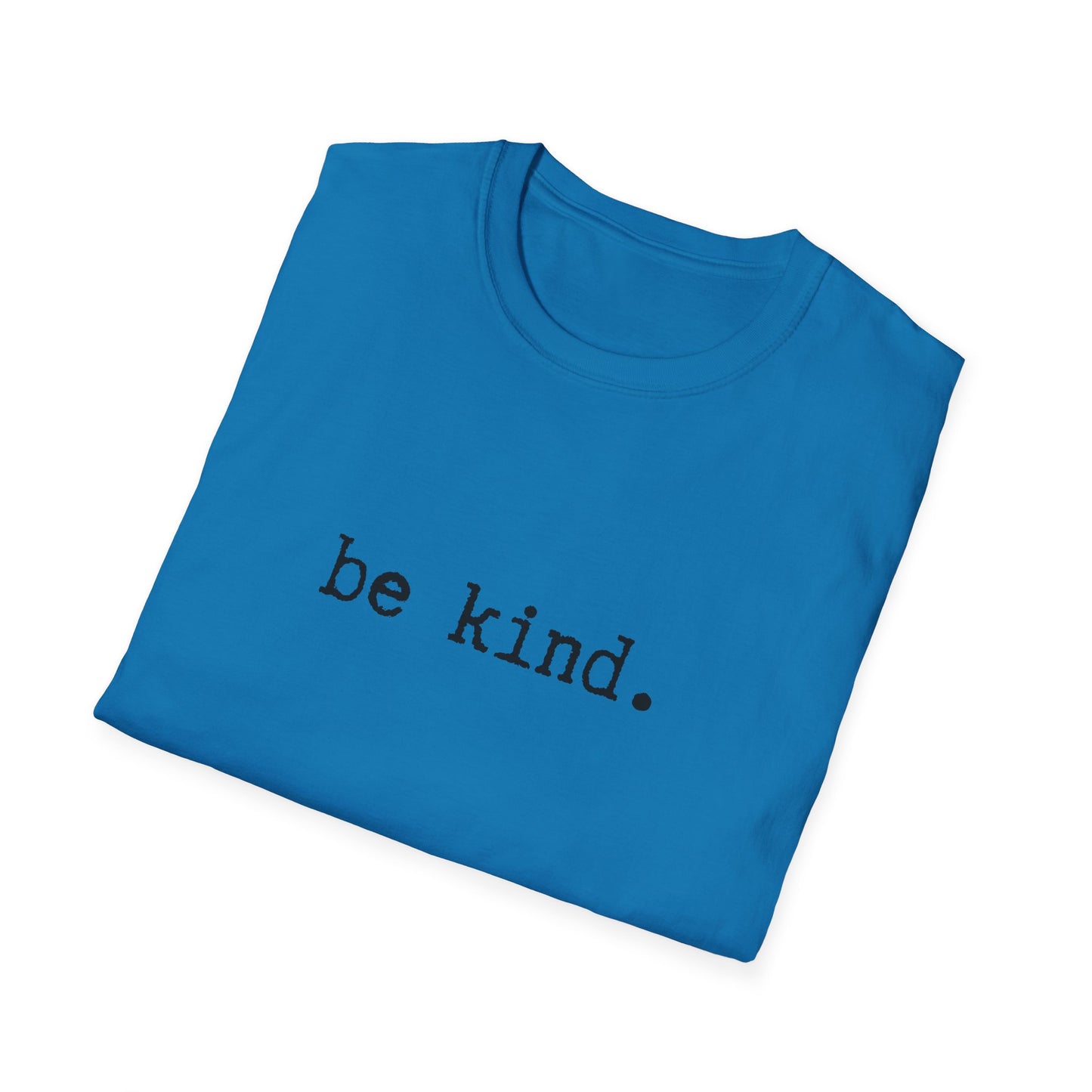 Be Kind Unisex Softstyle T-Shirt, Minimalist tee, minimalist fashion, Simple message t-shirt, gift for him, gift for her, message tee