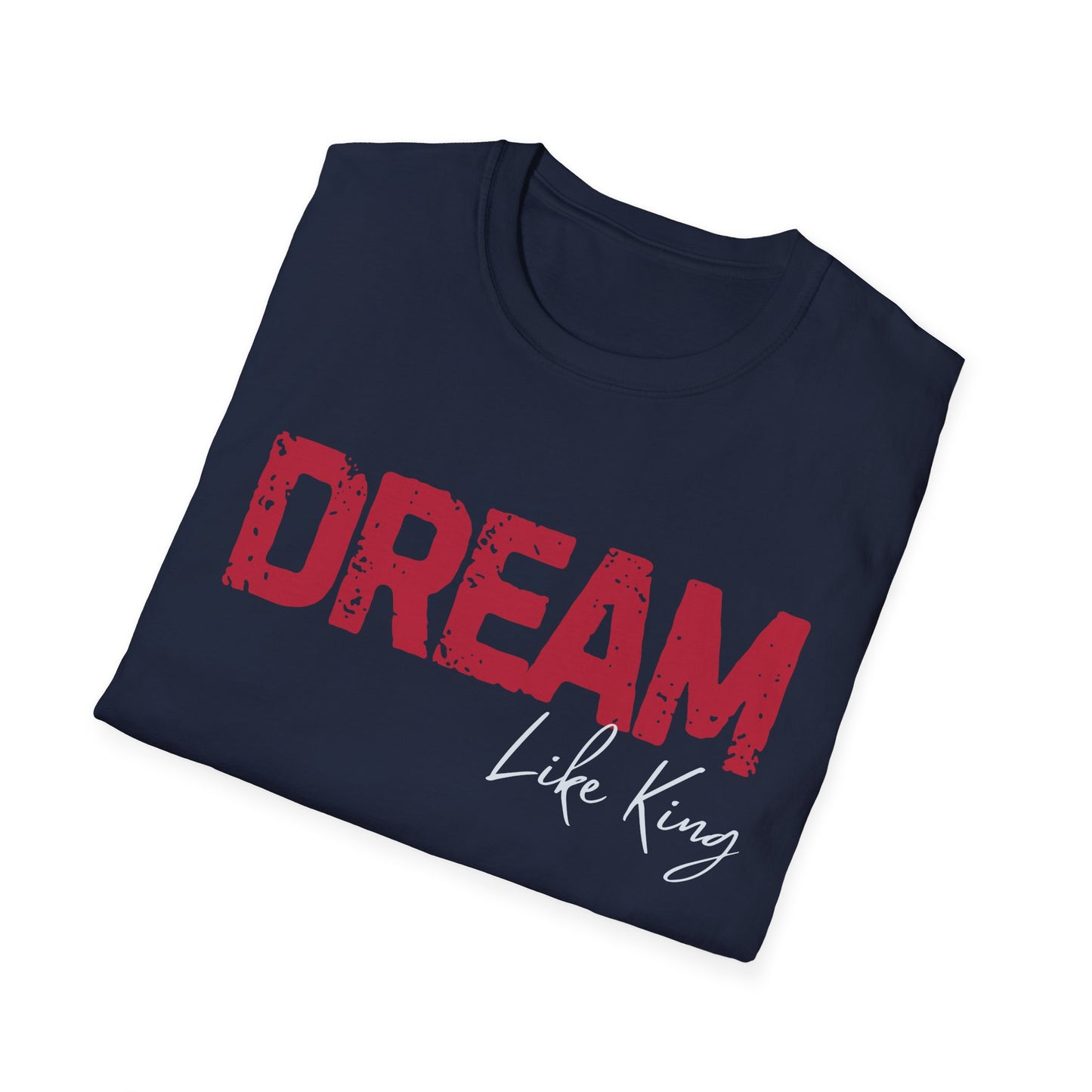 Dream Like King T-Shirt, Social Justice Merch, MLK Quote Shirt, Black History Tee, Unisex Ethical Clothing