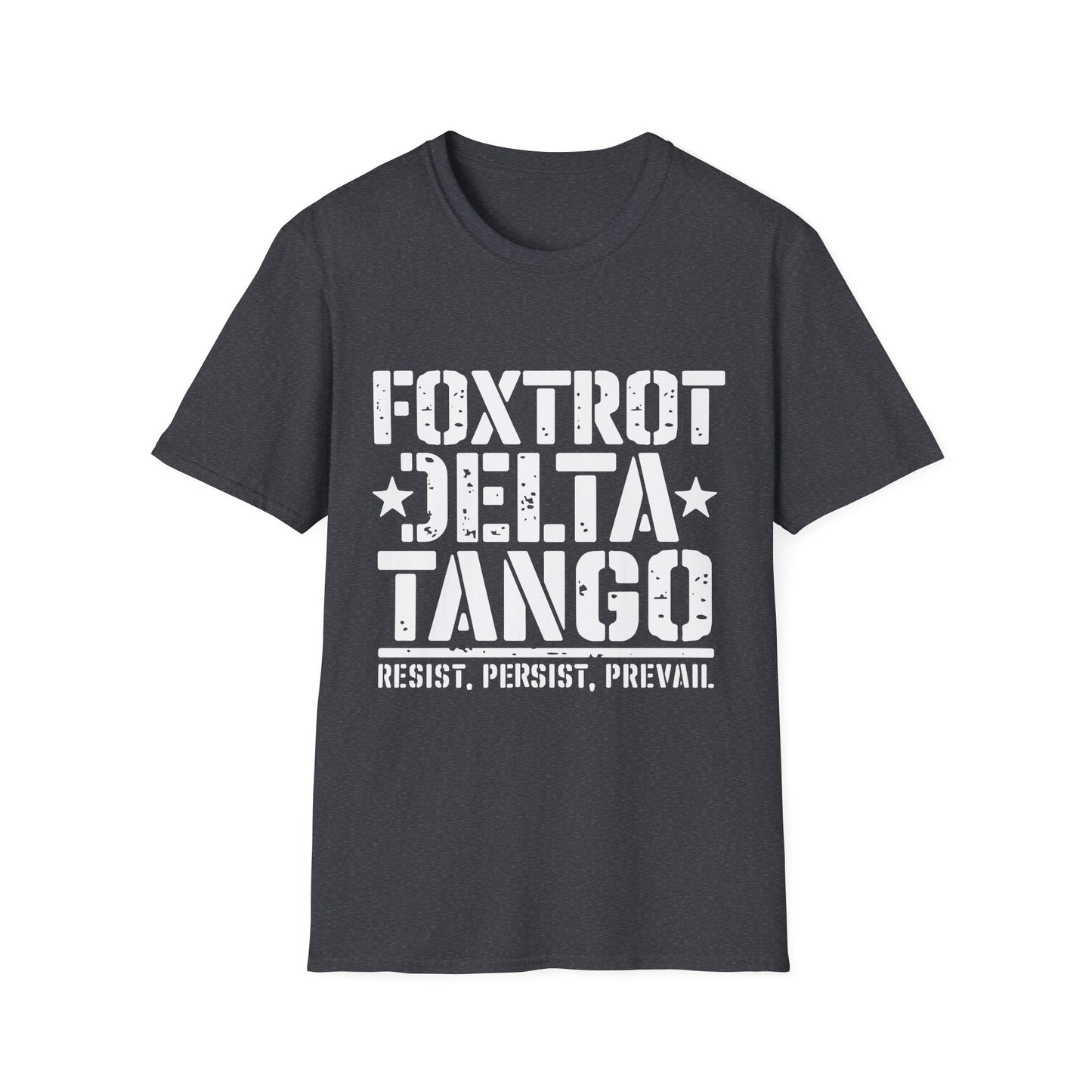 Delta Foxtrot Tango Resist Persist Prevail Unisex Softstyle T-Shirt, Protest Tee, Activist Shirt, Political Apparel, Military Alphabet Top