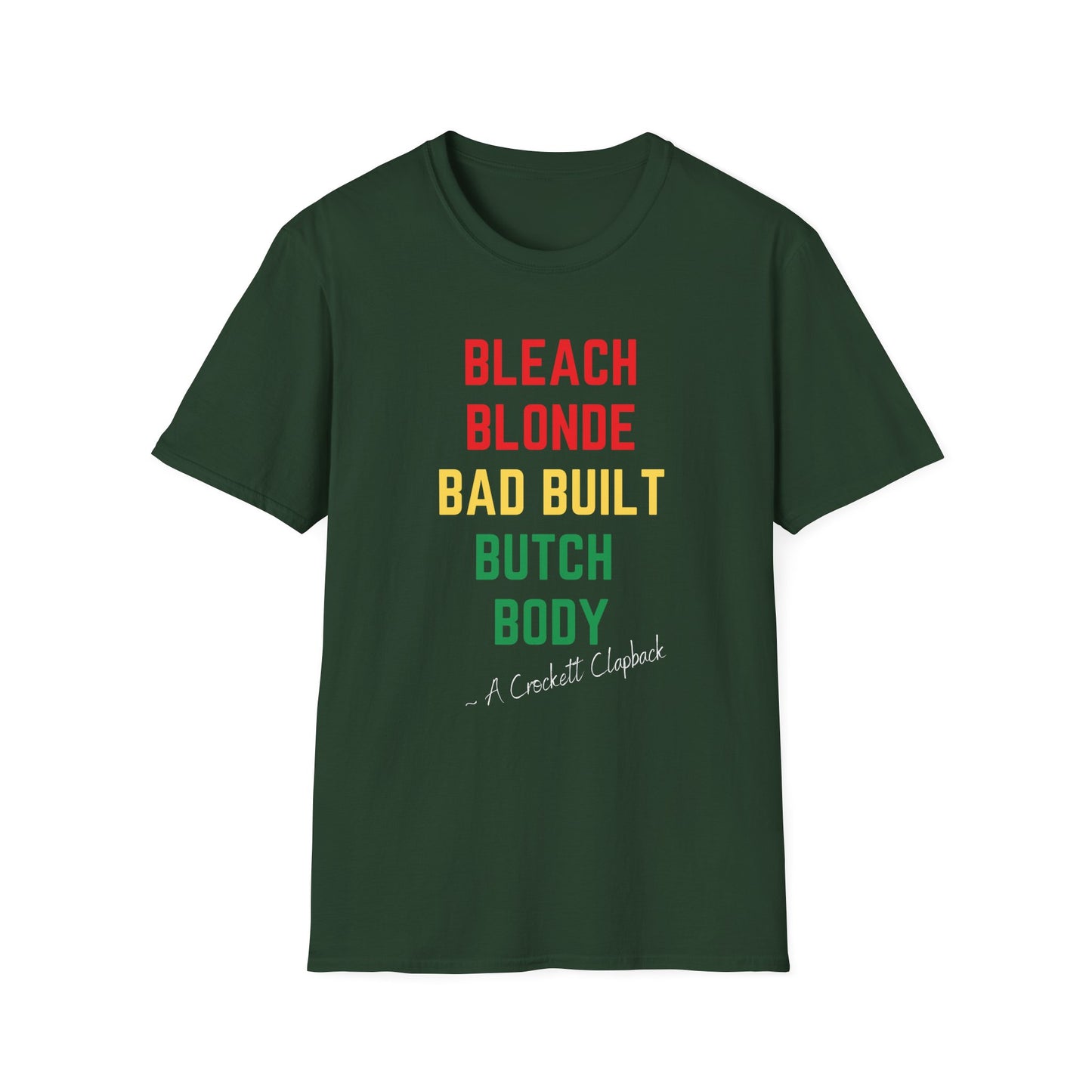 Bleach Blonde Unisex T-Shirt, Bad Built Butch Body Tee, Softstyle Gender-Neutral Shirt, Distressed Graphic Top, Edgy Unisex Clothing