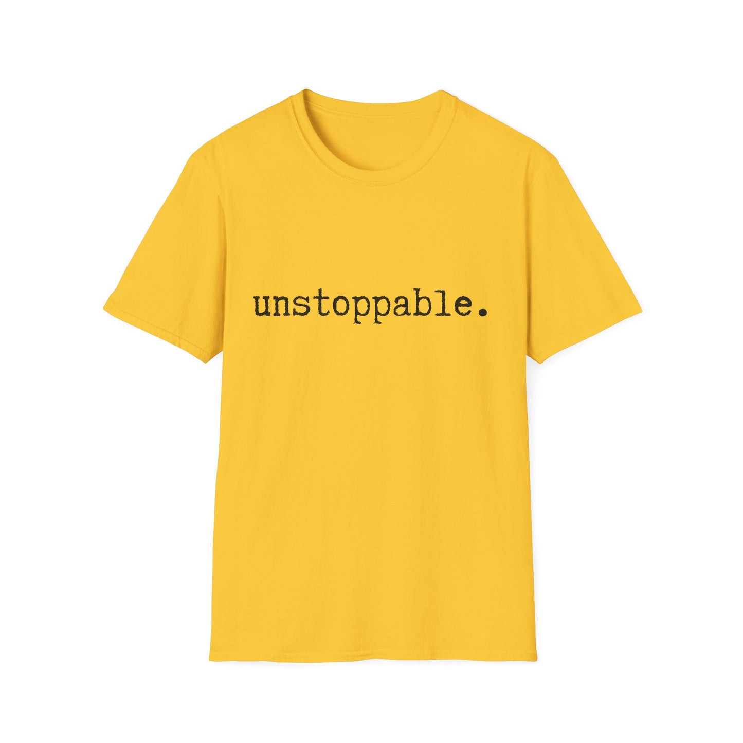 Unstoppable Unisex Softstyle T-Shirt, Minimalist tee, minimalist fashion, Simple message t-shirt, gift for him, gift for her, message tee
