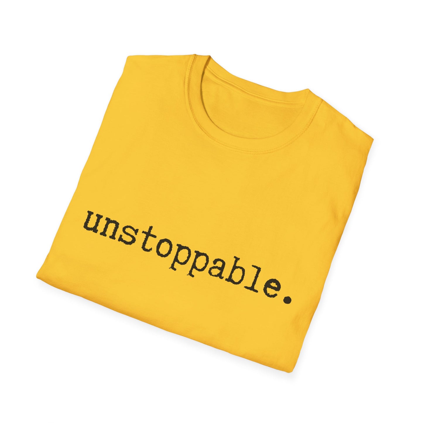 Unstoppable Unisex Softstyle T-Shirt, Minimalist tee, minimalist fashion, Simple message t-shirt, gift for him, gift for her, message tee