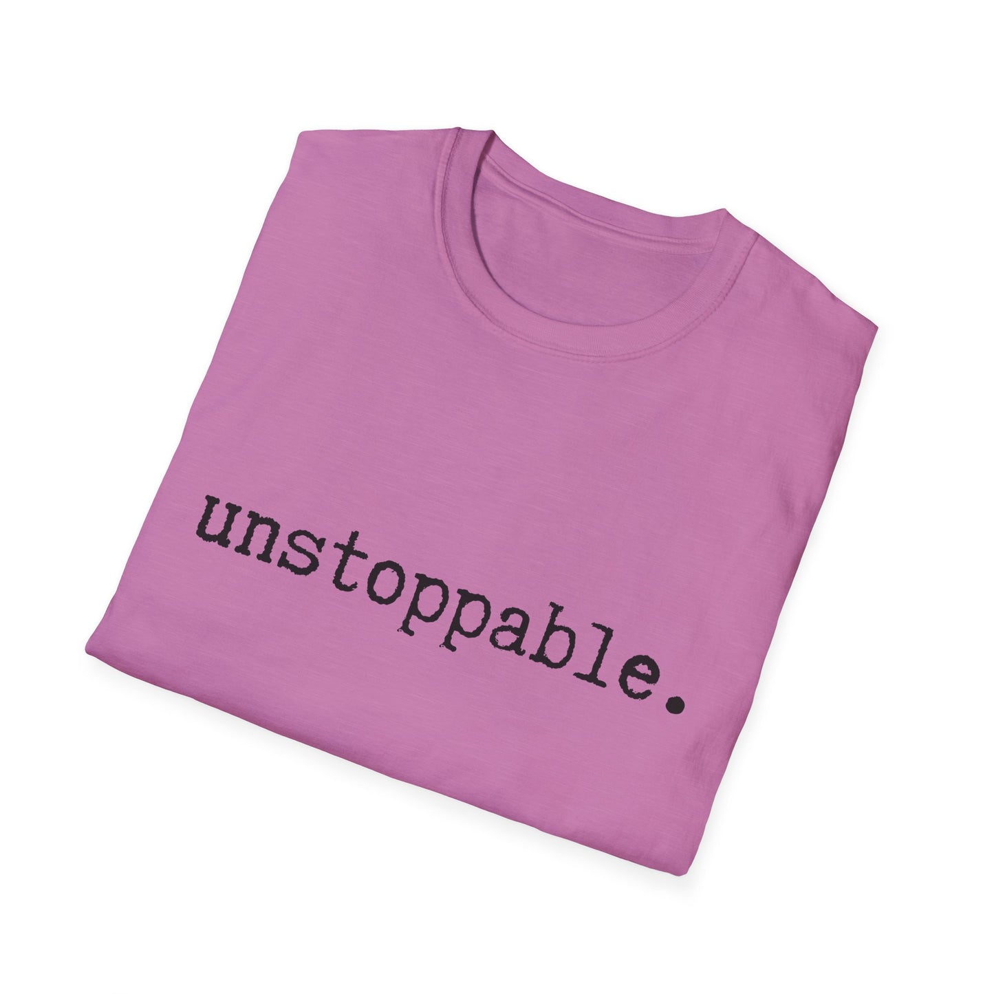 Unstoppable Unisex Softstyle T-Shirt, Minimalist tee, minimalist fashion, Simple message t-shirt, gift for him, gift for her, message tee
