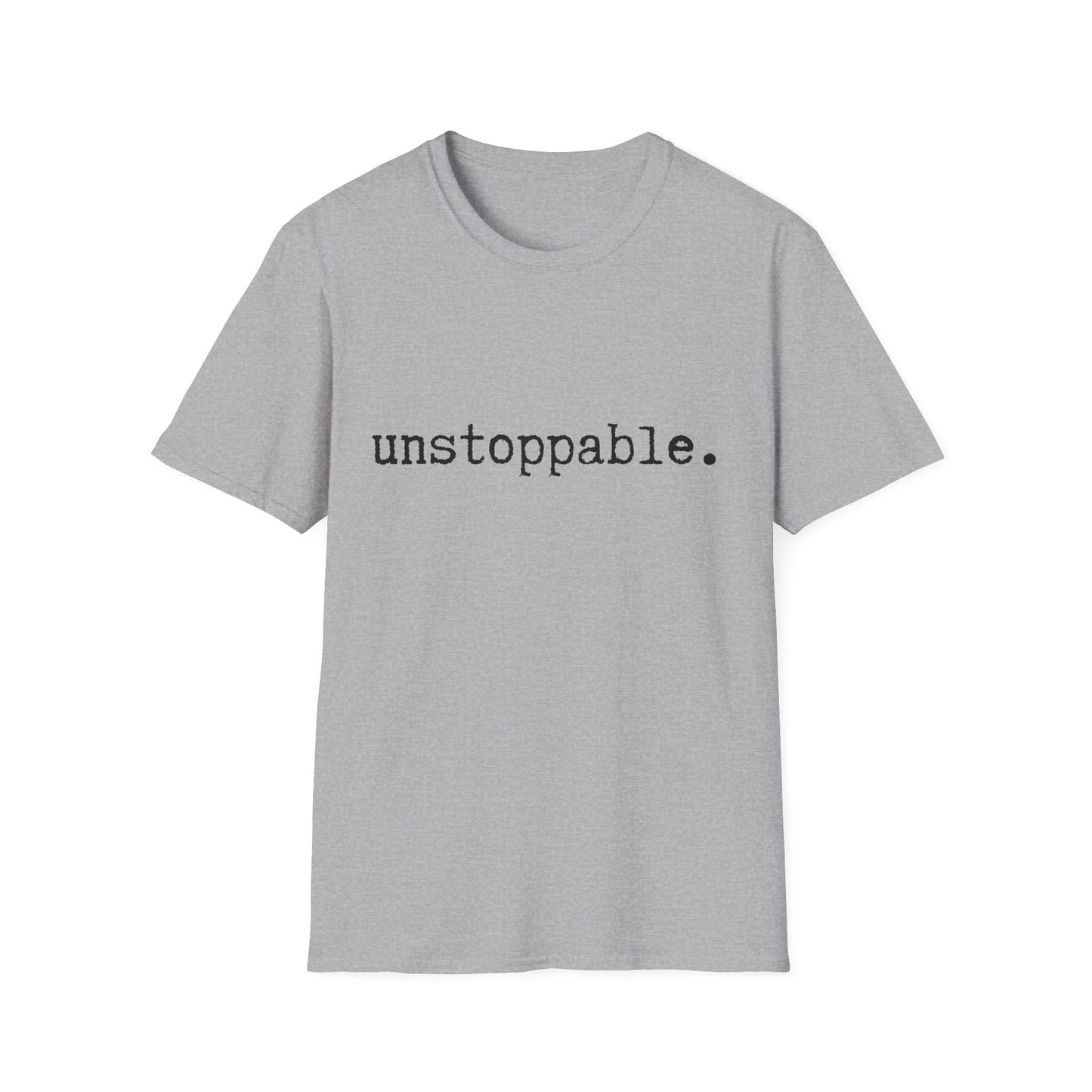 Unstoppable Unisex Softstyle T-Shirt, Minimalist tee, minimalist fashion, Simple message t-shirt, gift for him, gift for her, message tee