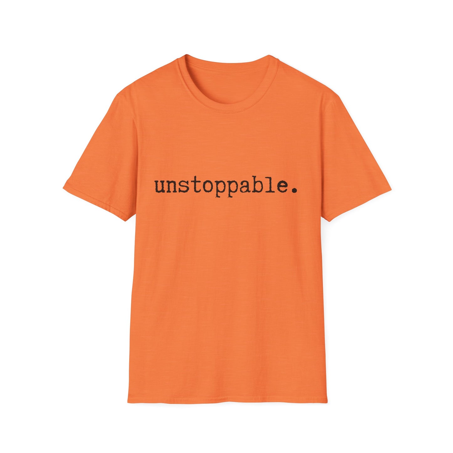Unstoppable Unisex Softstyle T-Shirt, Minimalist tee, minimalist fashion, Simple message t-shirt, gift for him, gift for her, message tee