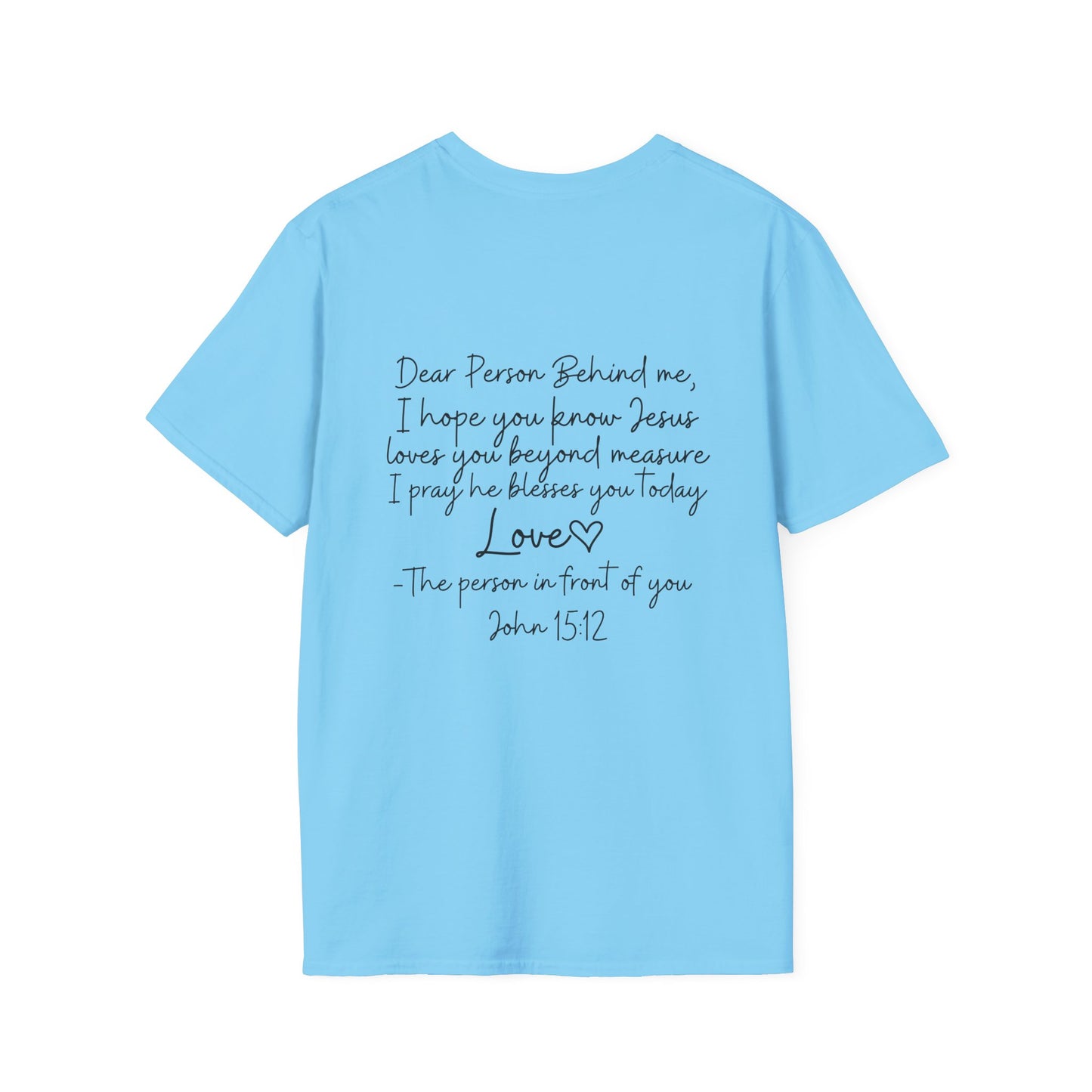 Christian Unisex T-Shirt, Inspirational Jesus Tee, Religious Graphic Tee, Comfortable Softstyle Top, Christian Gift, Printed Front and Back
