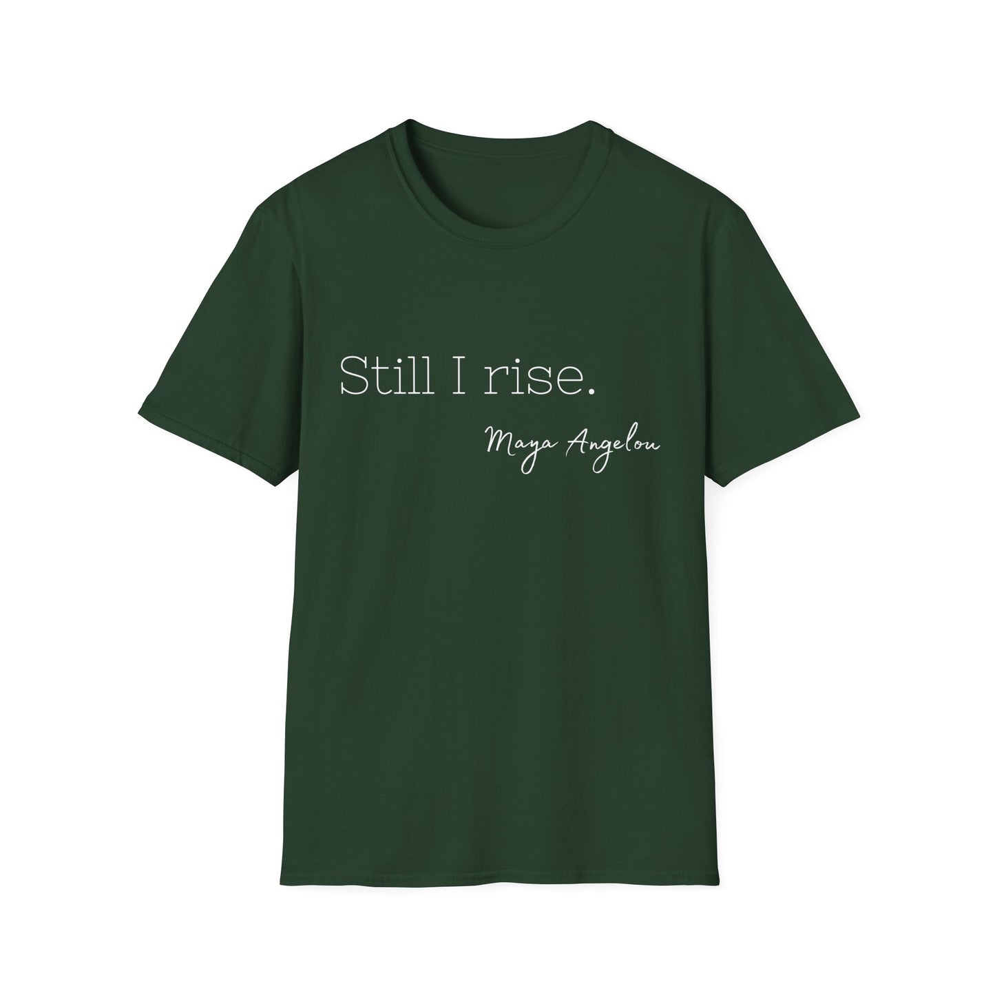 Still I Rise Maya Angelou Quote Tee, Inspirational Unisex Shirt, Empowering Tshirt, Positive Graphic Top, Gift for Book Lover