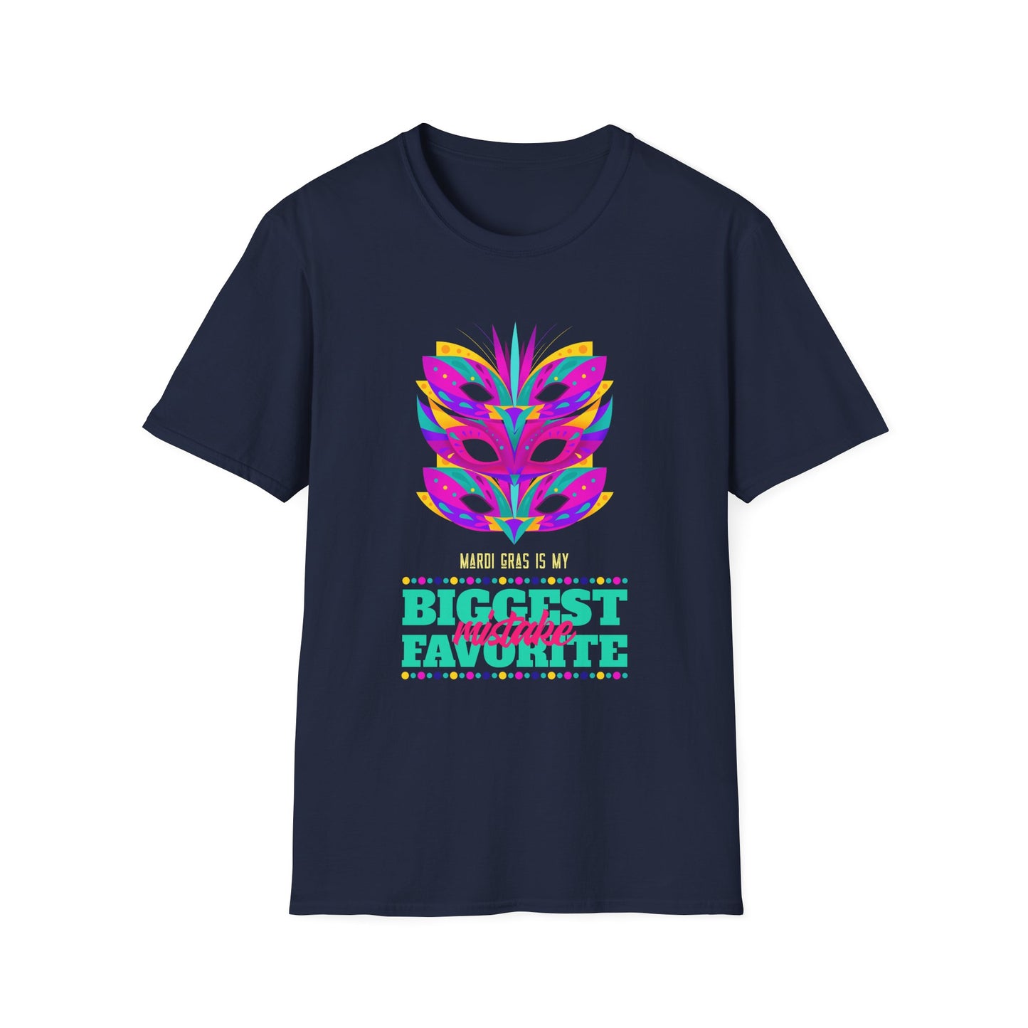Mardi Gras is my Biggest Favorite Mistake Unisex Softstyle T-Shirt, Party SHirt, Fat Tuesday tee