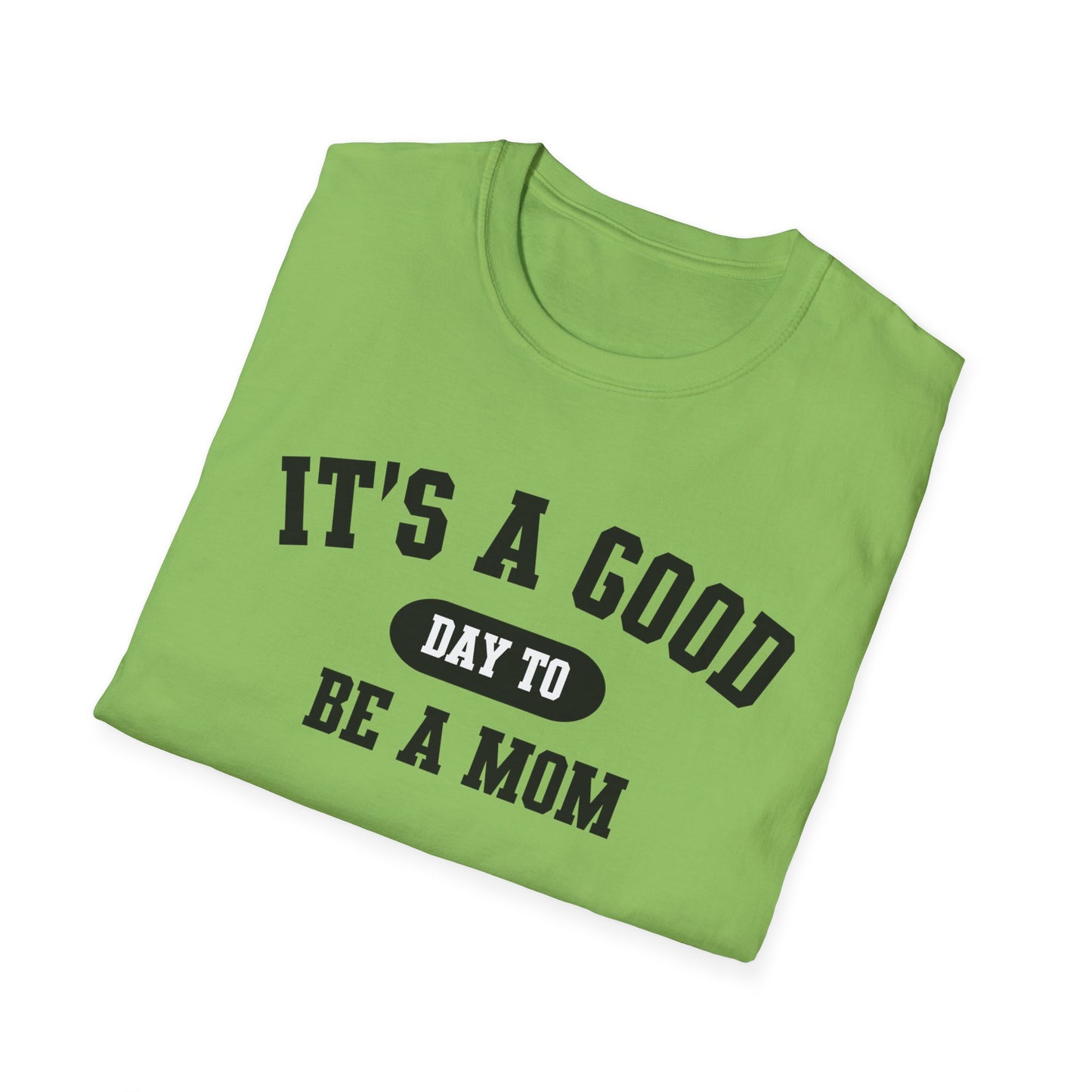 Mom Life Unisex Softstyle T-Shirt, Mother's Day Gift, Mom Shirt, Funny Mom Tee, Mother's Day Shirt, Good Day to Be a Mom T-Shirt
