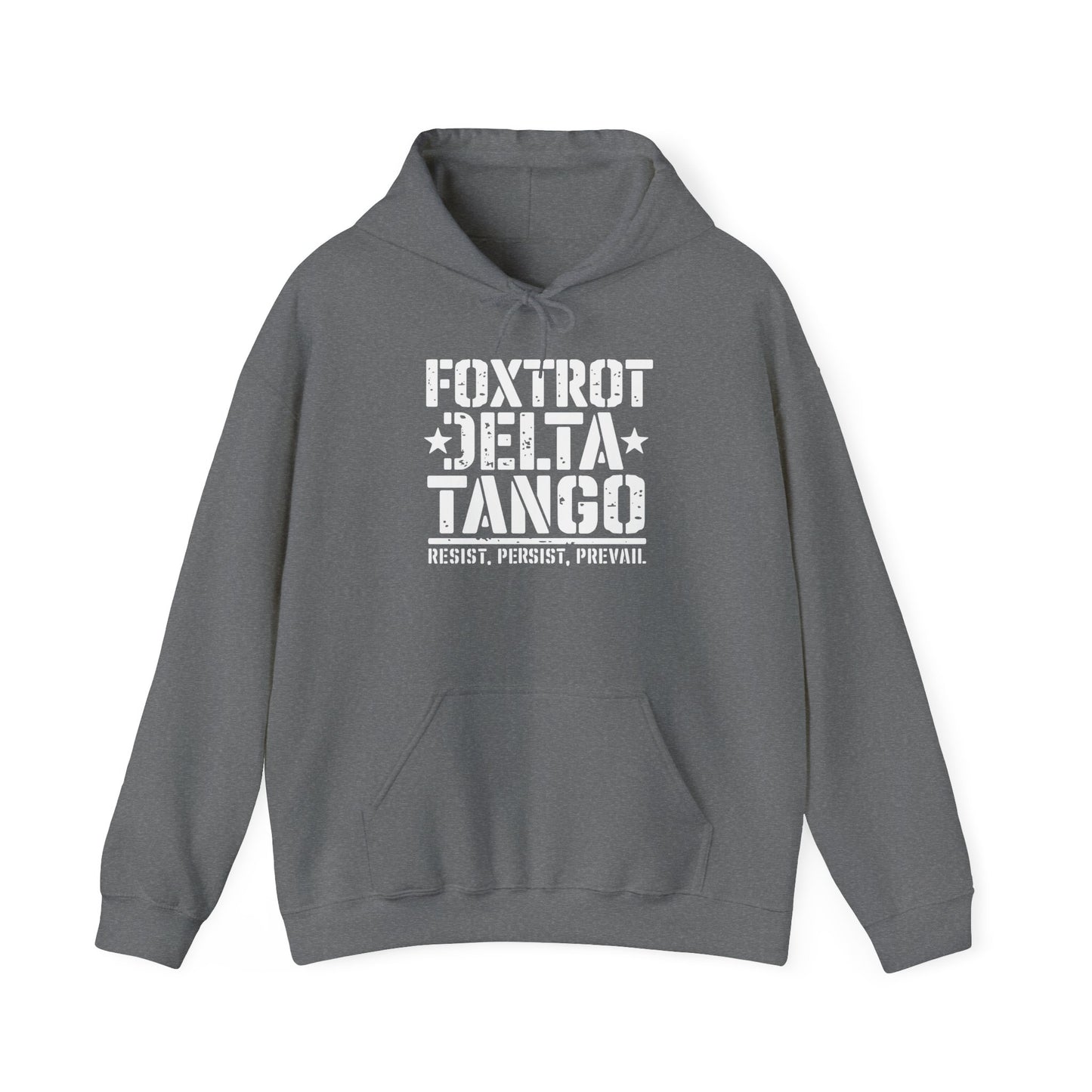 Political Statement Foxtrot Delta Tango Resist, Persist, Prevail Hoodie - Activist Sweatshirt, Protest Apparel, Liberal Outerwear,