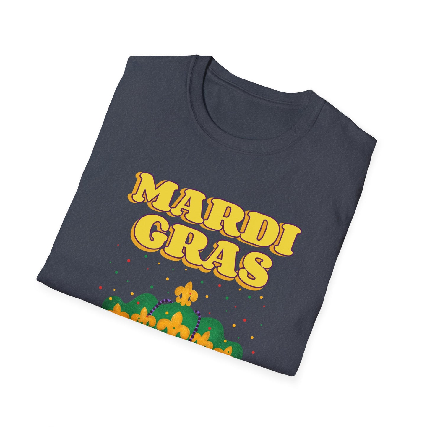 Mardi Gras is on Unisex Softstyle T-Shirt, Party Shirt, Fat Tuesday t-shirt