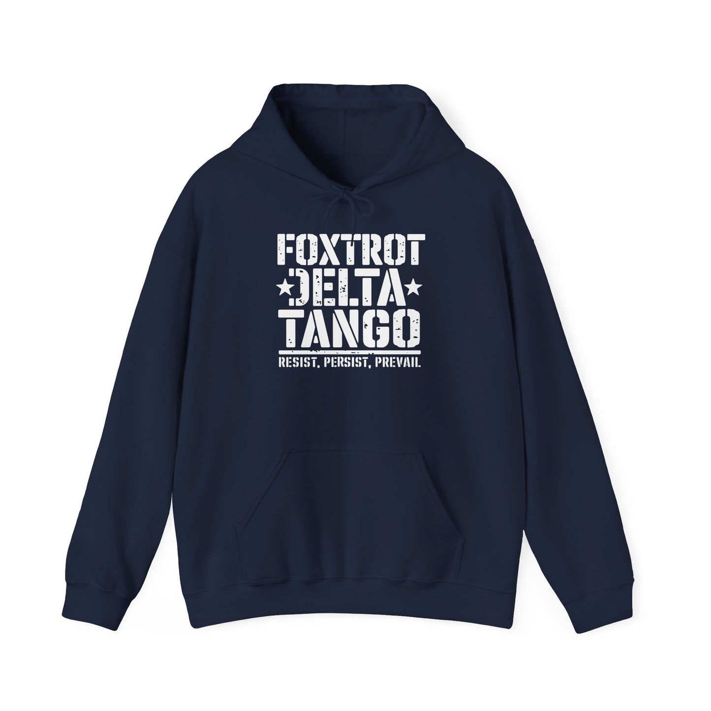 Political Statement Foxtrot Delta Tango Resist, Persist, Prevail Hoodie - Activist Sweatshirt, Protest Apparel, Liberal Outerwear,