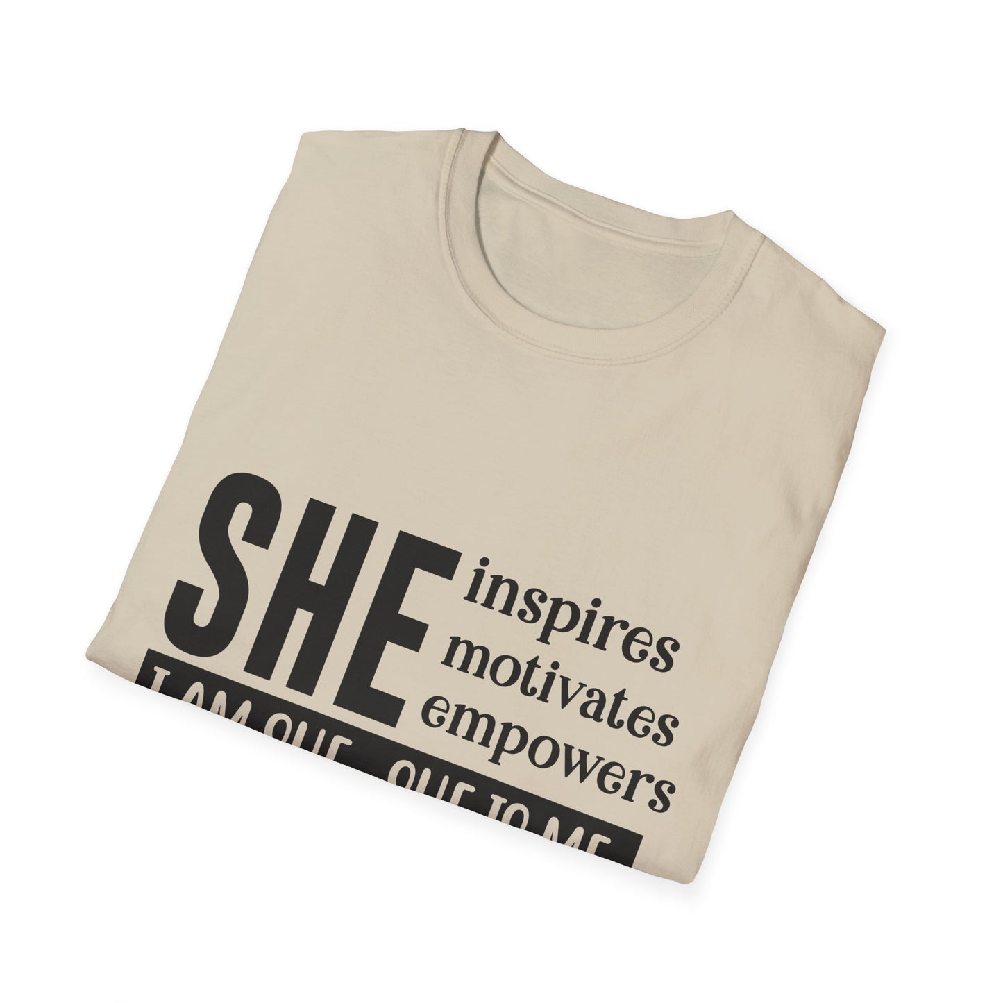 Empowering She Inspirational Unisex Softstyle T-Shirt, Motivating Women Tee, I Am She, She Is Me Shirt, Gender Neutral Apparel, Feminist